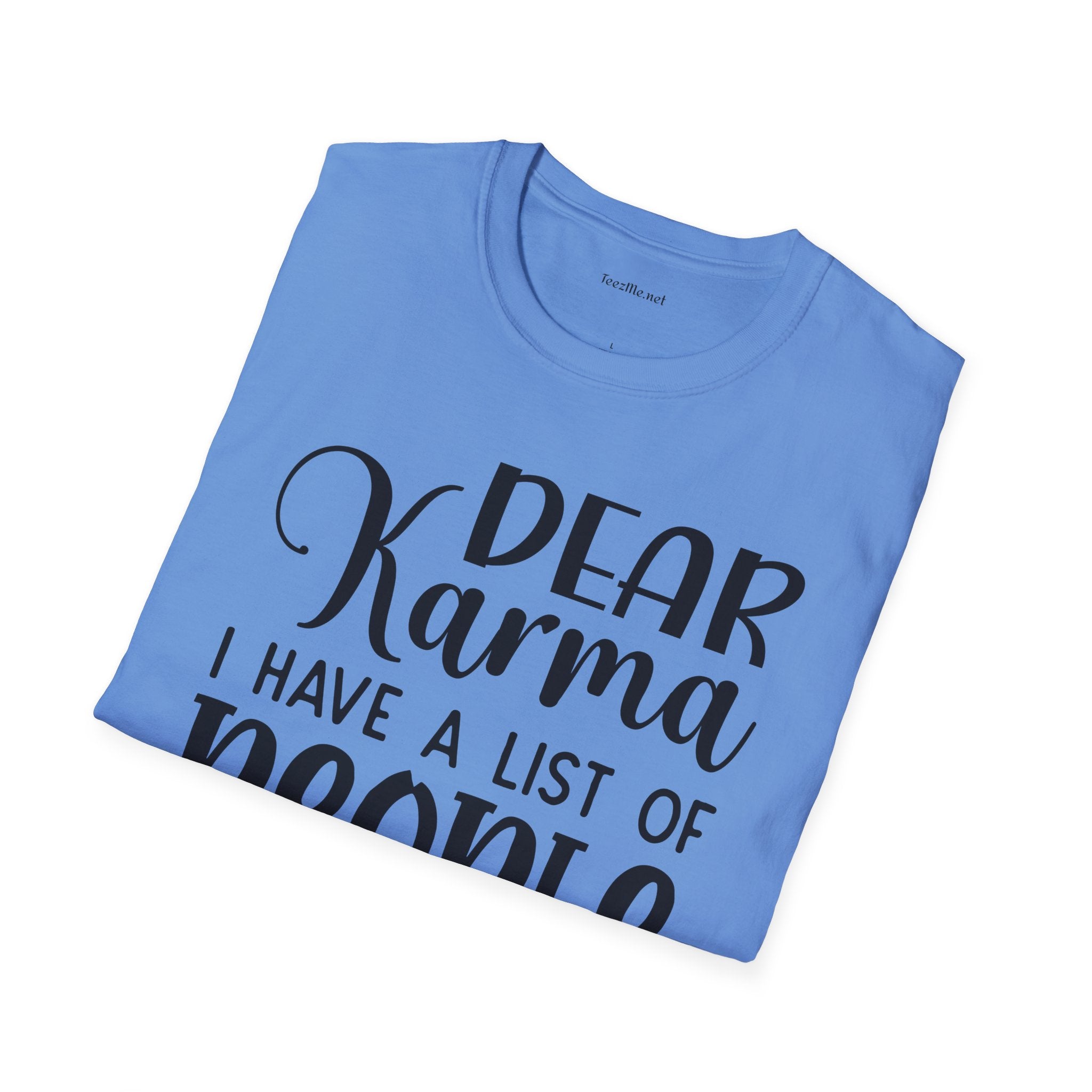 Dear KARMA, I have a list (02) Unisex Softstyle T-Shirt 100% Cotton Graphic