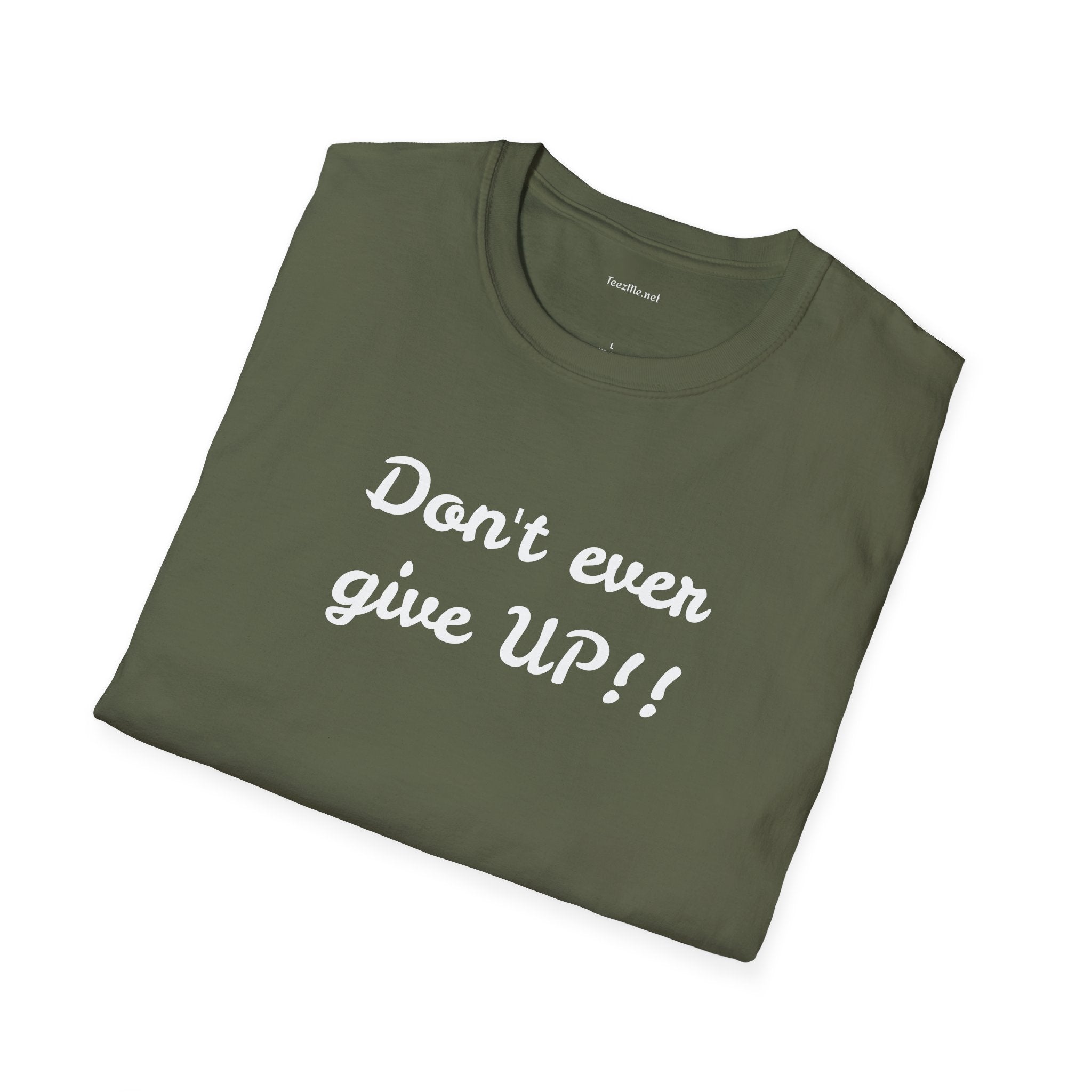 Don't ever give UP!! - Unisex Softstyle T-Shirt 100% Cotton Graphic