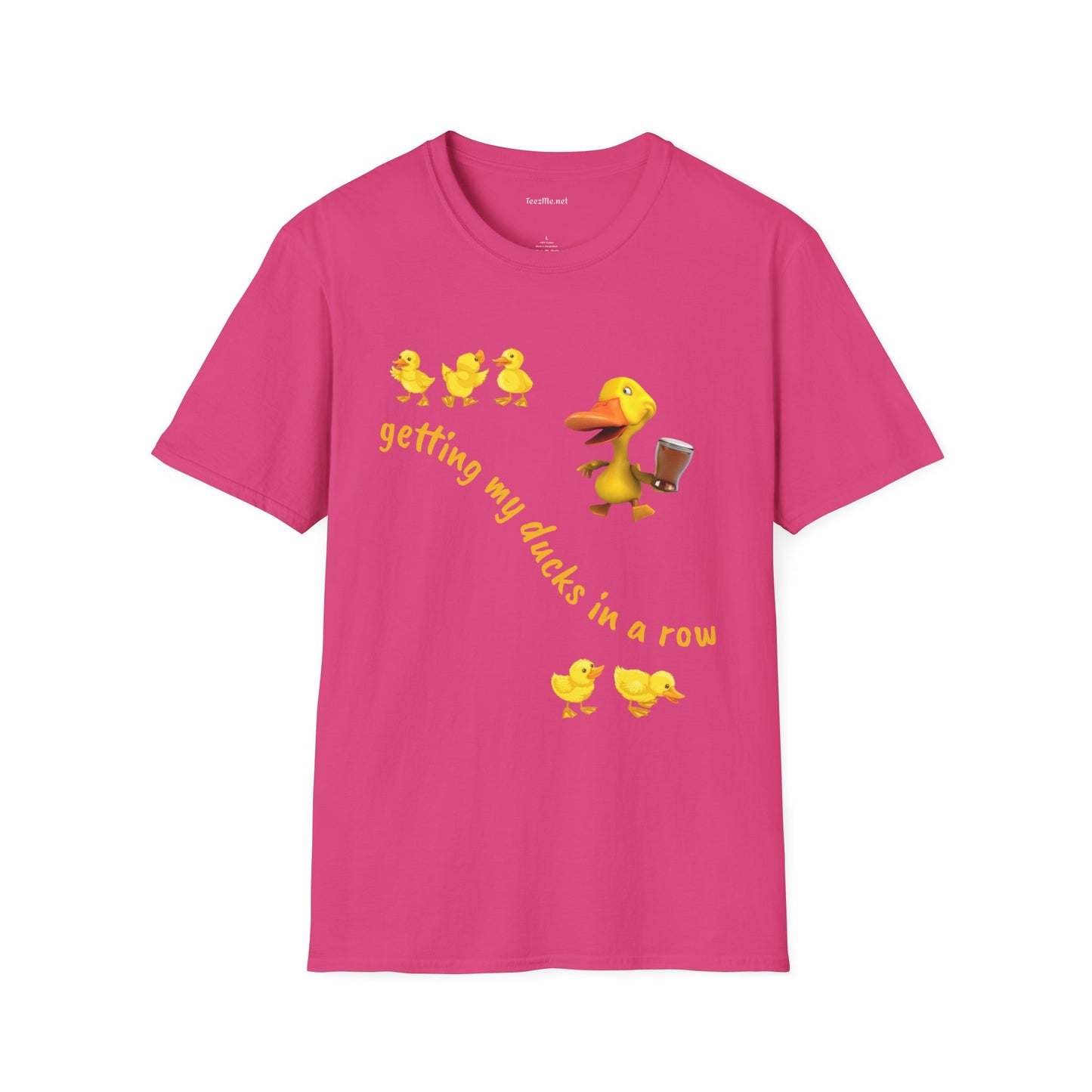 Getting my ducks in a row - Unisex Softstyle T-Shirt 100% Cotton Graphic