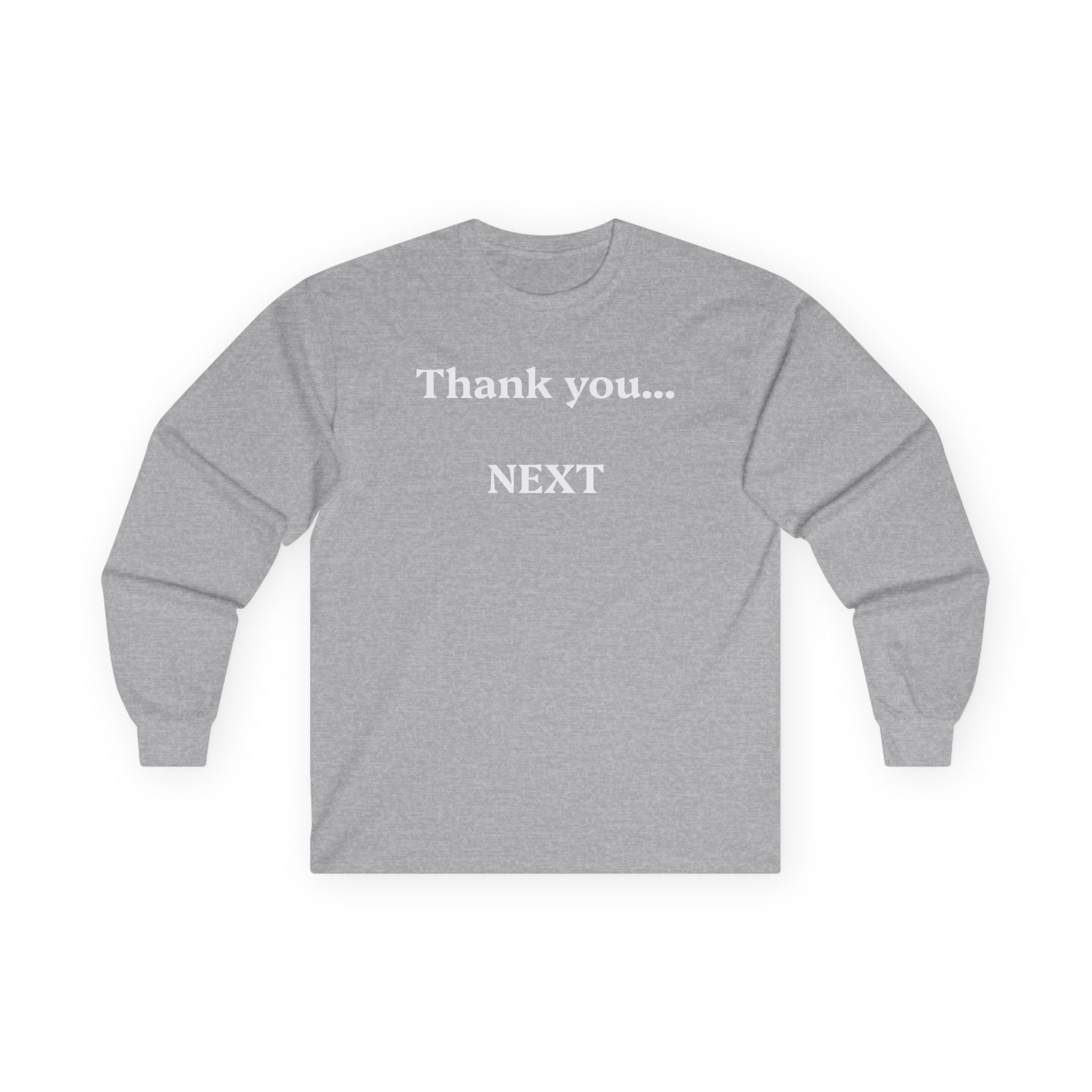 Thank you...NEXT - Unisex Ultra Cotton Long Sleeve Tee