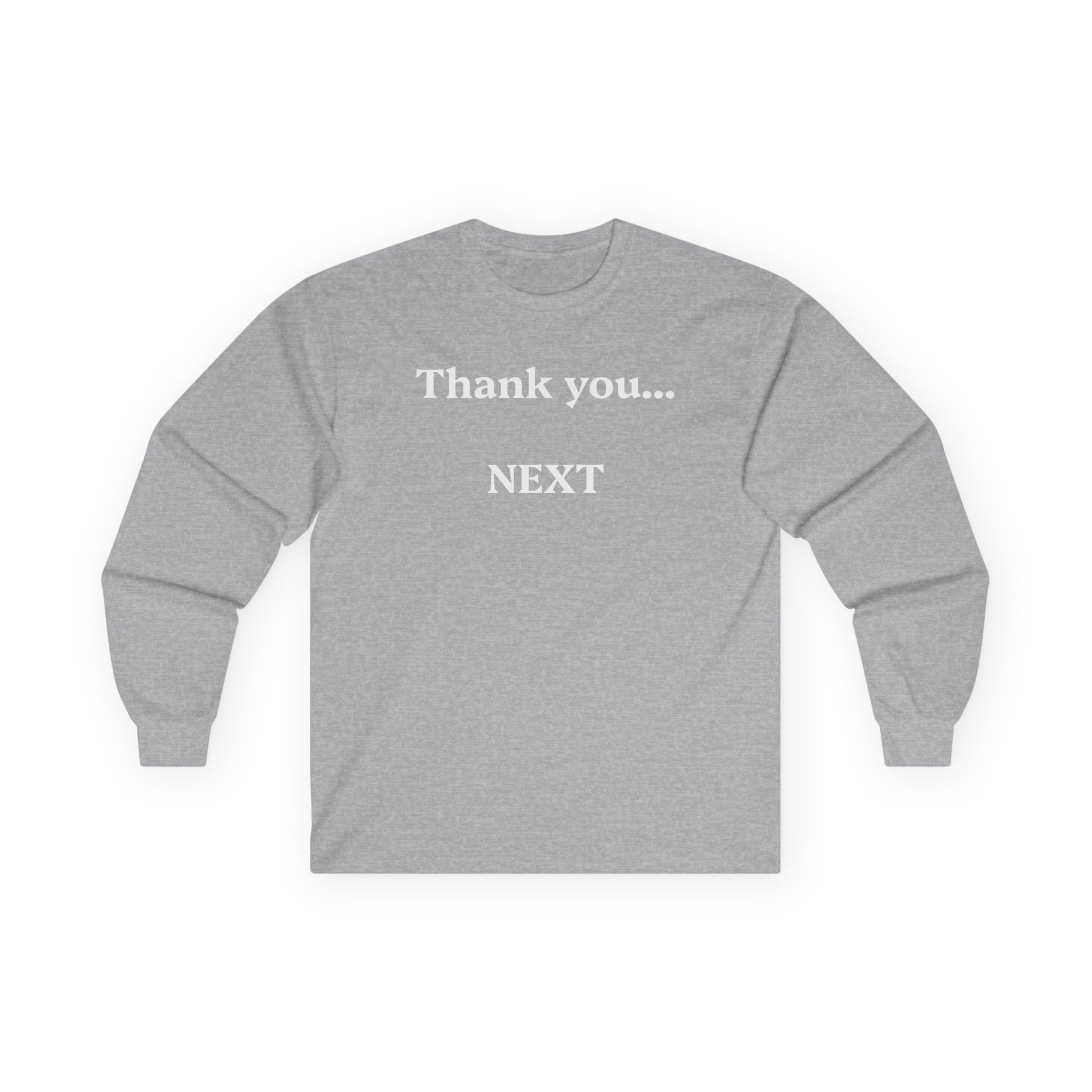 Thank you...NEXT - Unisex Ultra Cotton Long Sleeve Tee