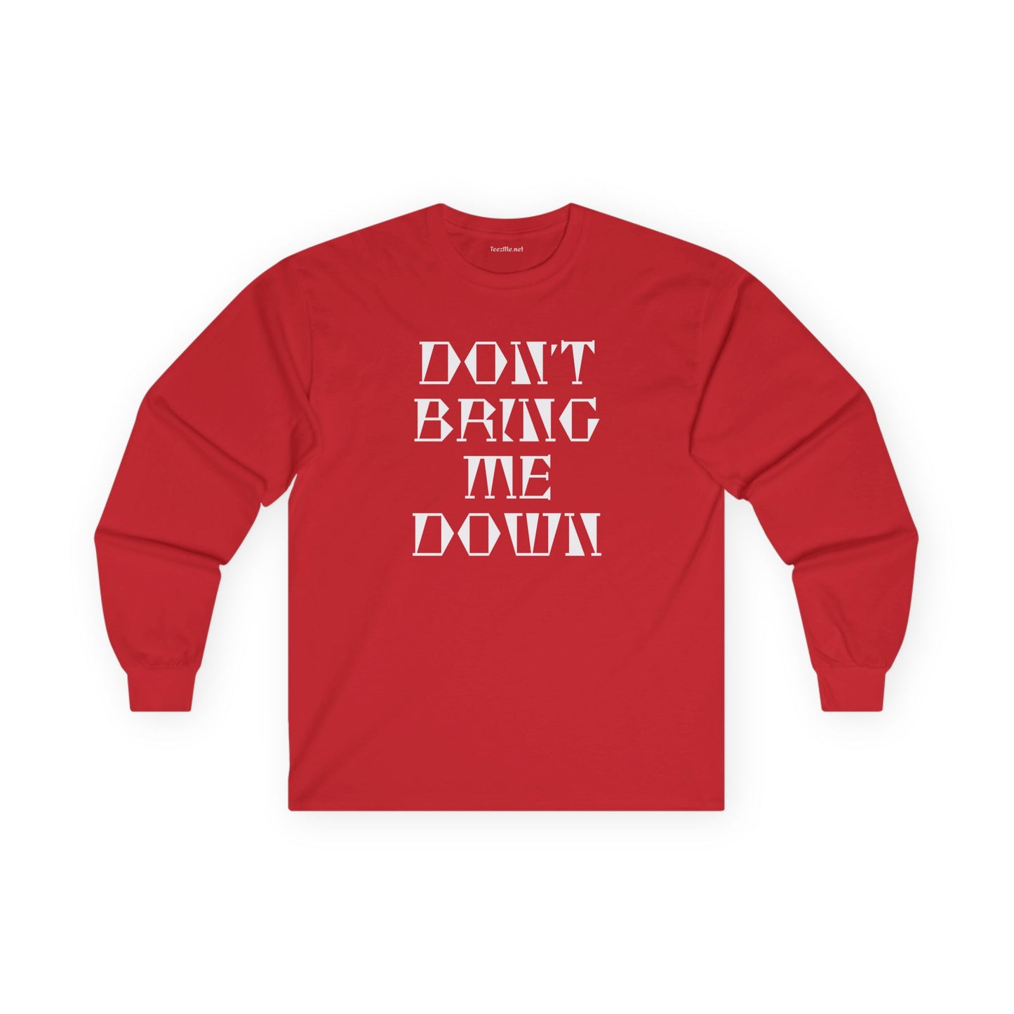 DON'T BRING ME DOWN Unisex Ultra Cotton Long Sleeve Tee