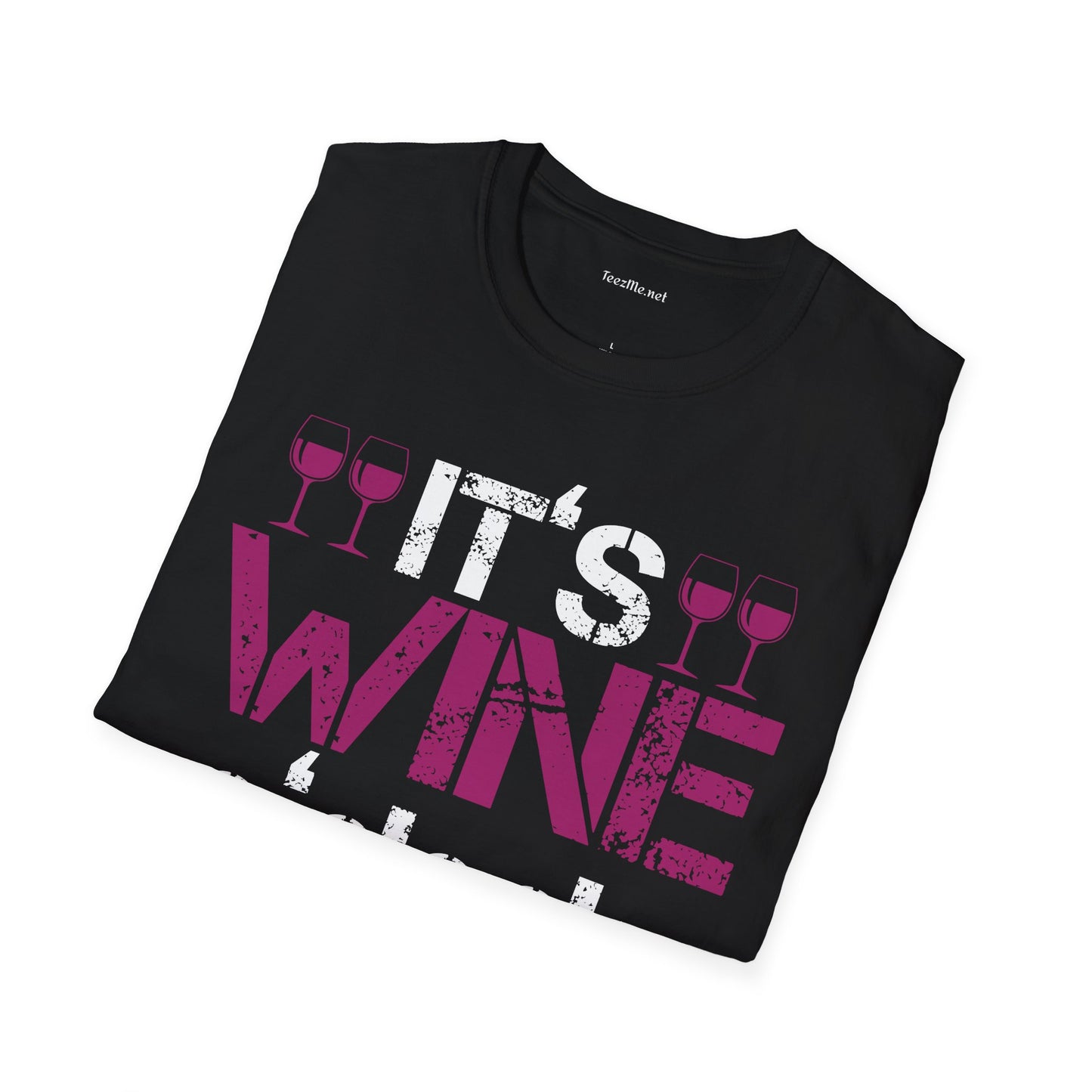 It's Wine O'clock Unisex SoftStyle T-Shirt 100% Cotton Graphic