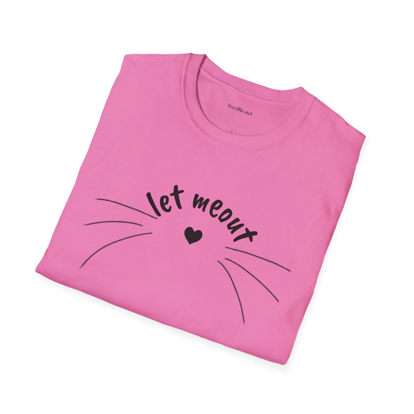 Let meout- Unisex Softstyle T-Shirt 100% Cotton Graphic