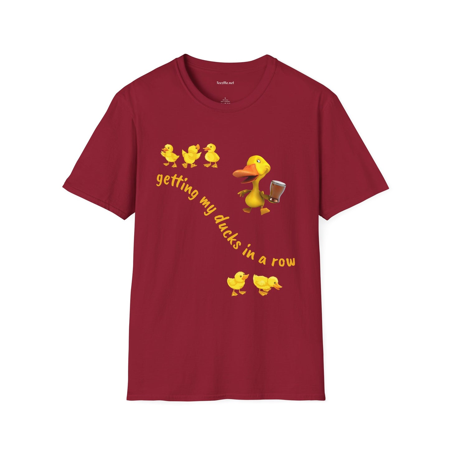 Getting my ducks in a row - Unisex Softstyle T-Shirt 100% Cotton Graphic