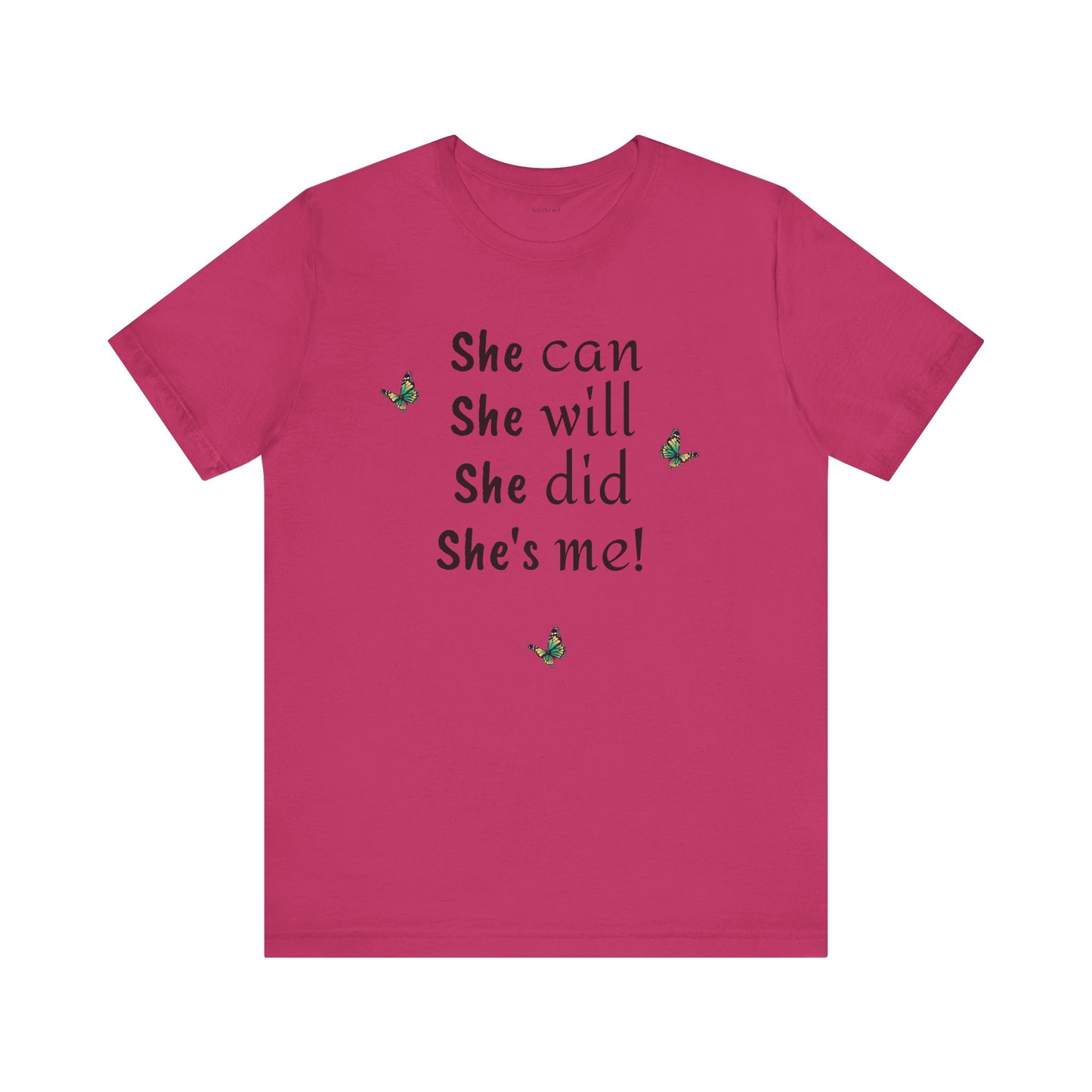 She can - will - did - Unisex Jersey Short Sleeve Tee