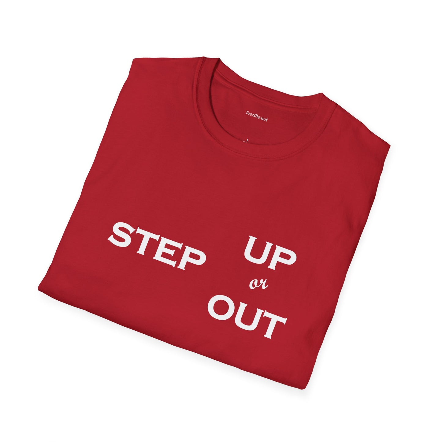 Step Up - Unisex Softstyle T-Shirt 100% Cotton Graphic