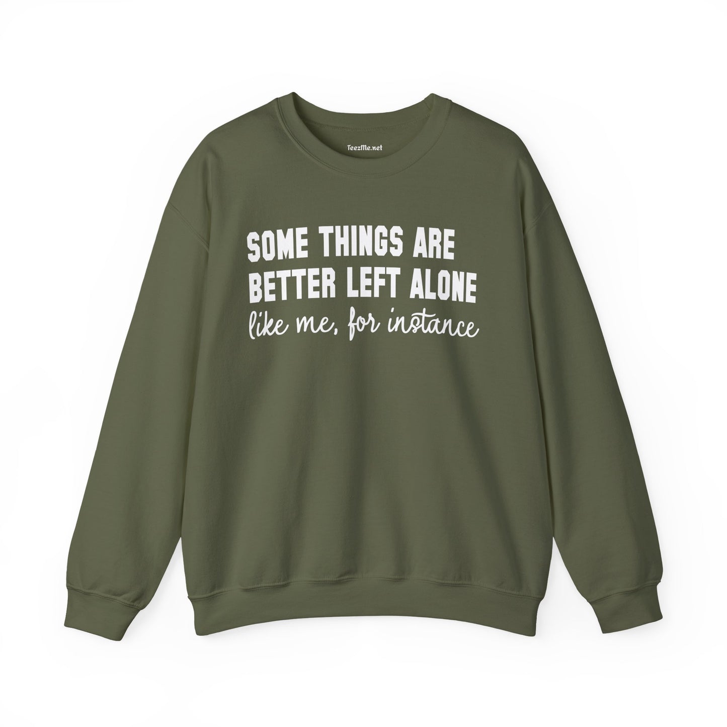 Some Things Are Better Left Alone Unisex Heavy Blend™ Crewneck Sweatshirt