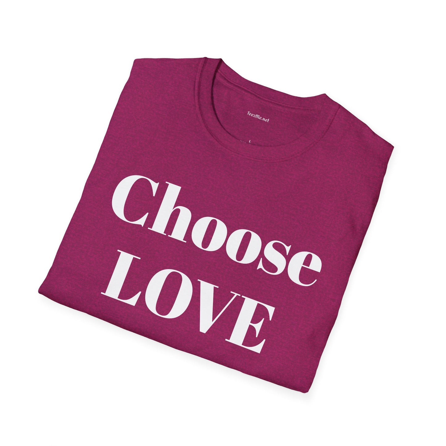 Choose Love - Unisex Softstyle T-Shirt 100% Cotton Graphic