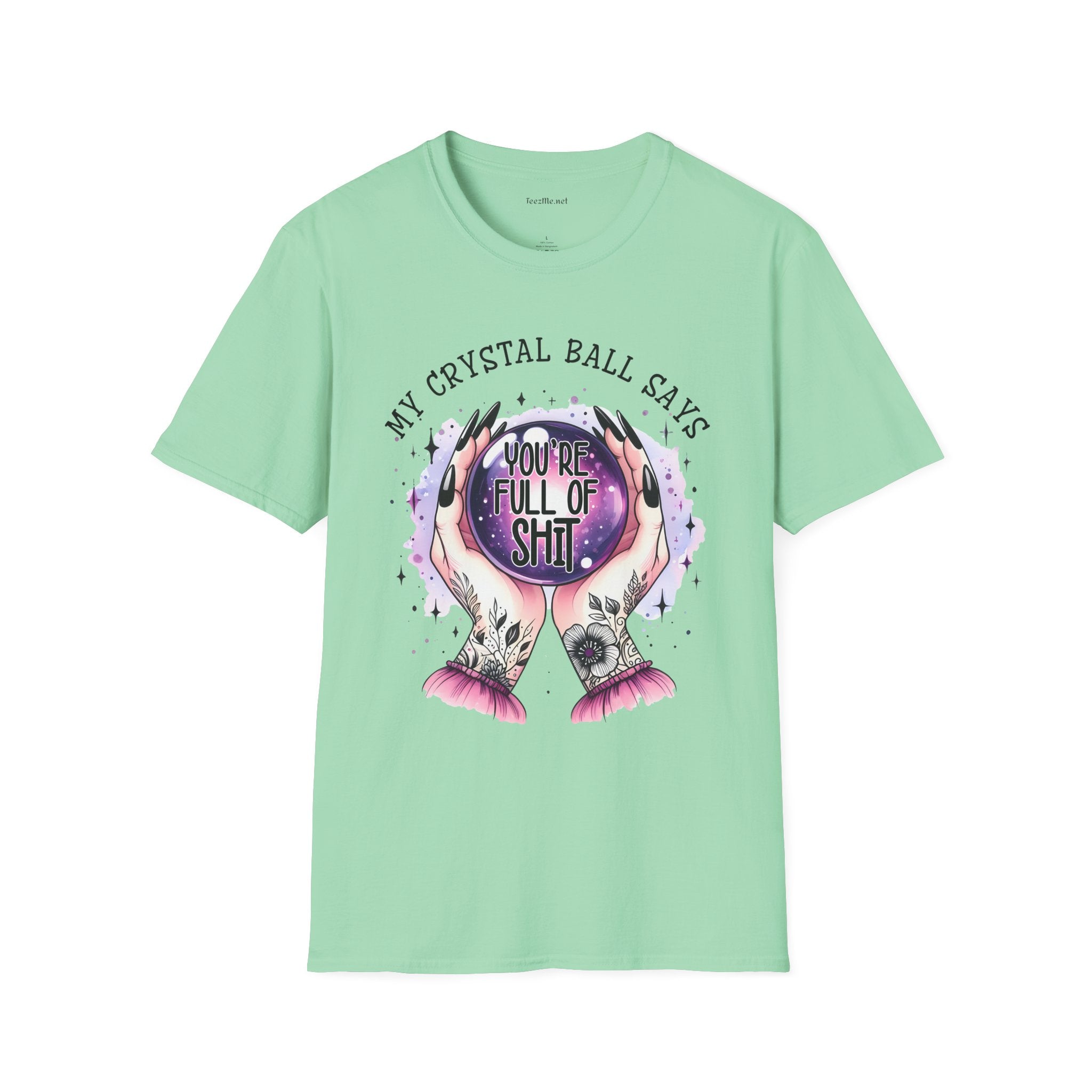 My crystal ball says - Unisex Softstyle T-Shirt 100% Cotton Graphic