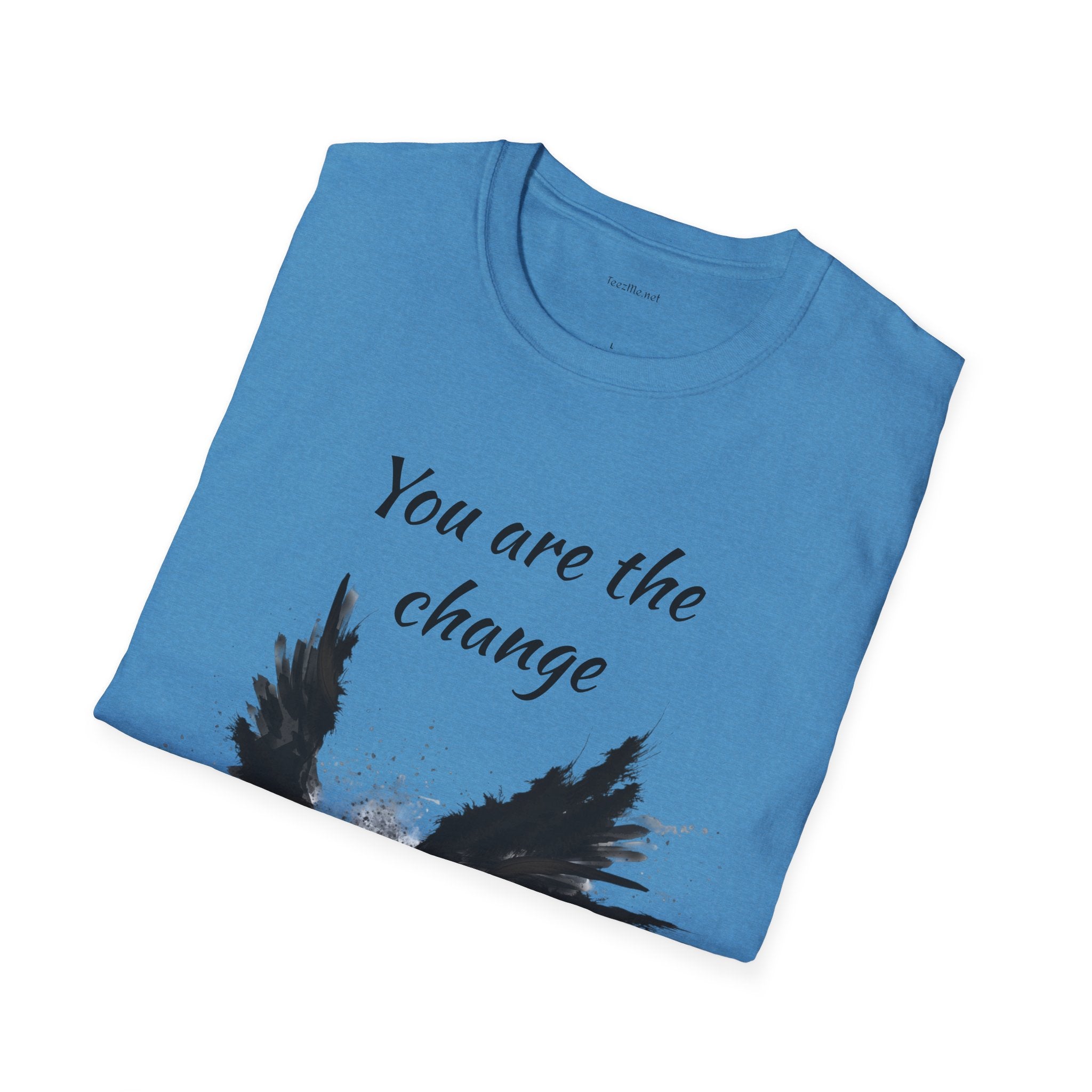 You are the change -Shirt 100% Cotton Graphic