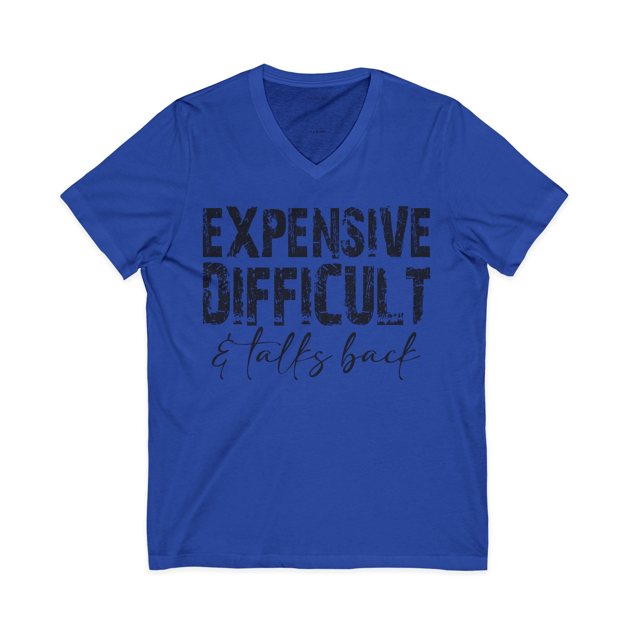 V-Neck Tee — "Expensive, Difficult & Talks Back" Graphic Shirt