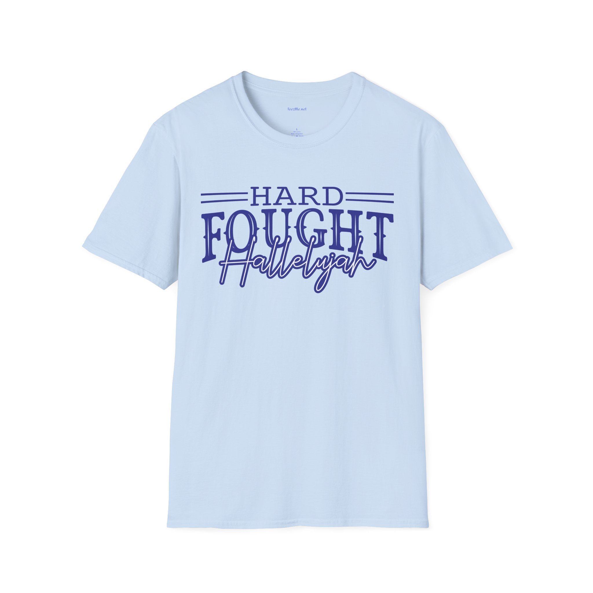 Hard Fought Hallelujah T-Shirt