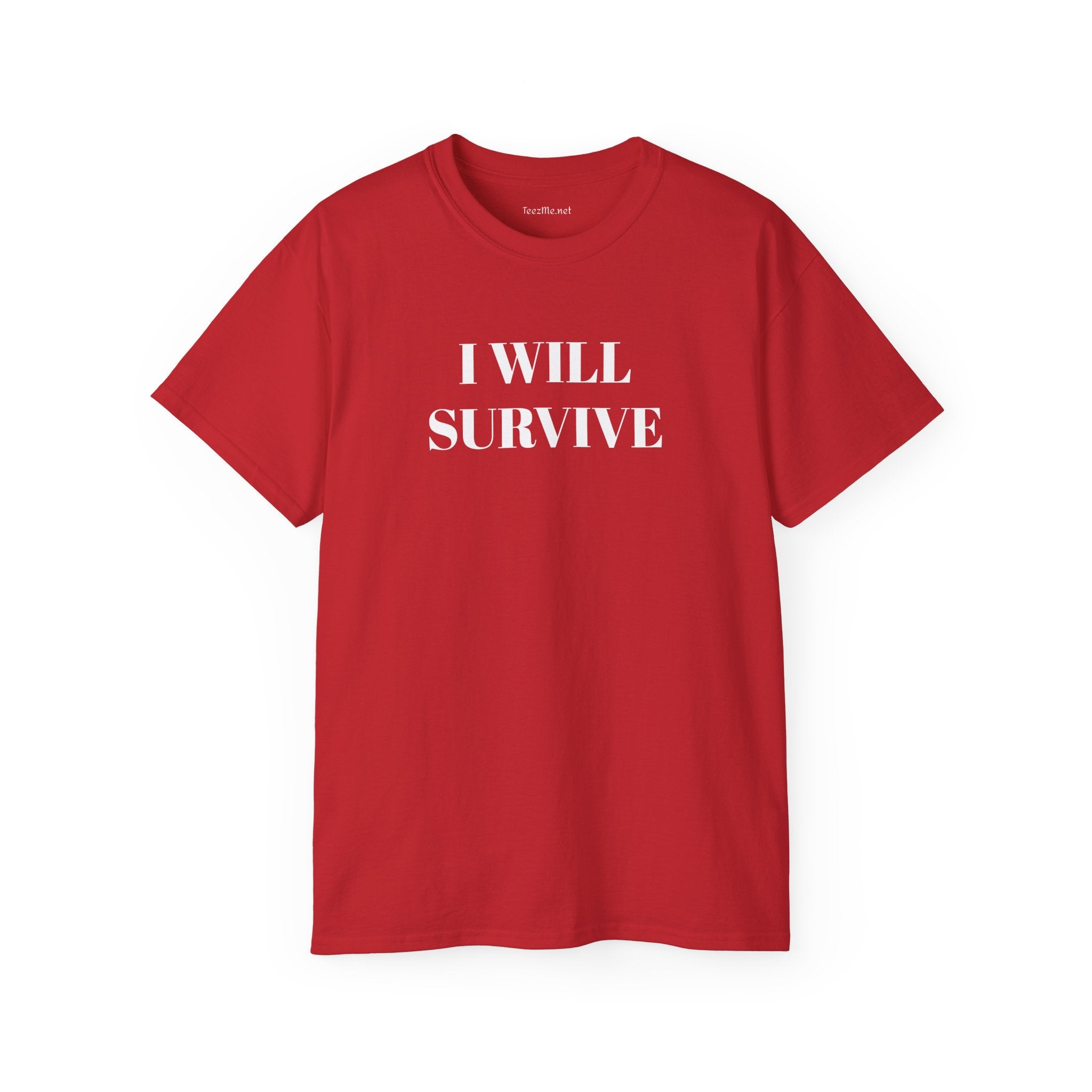 I WILL SURVIVE- Unisex Ultra Cotton Tee 100% Cotton Graphic