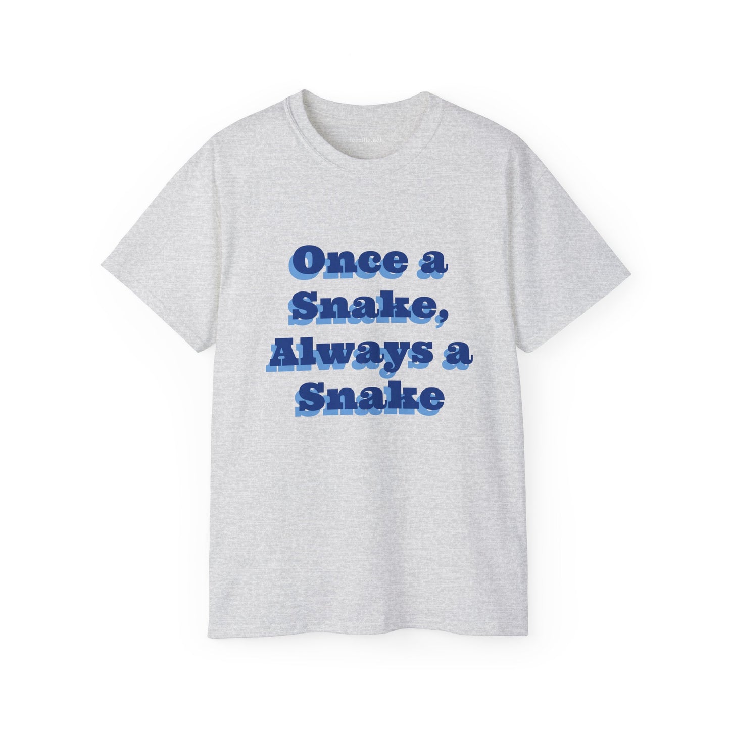 Once a Snake - Unisex Ultra Cotton Tee