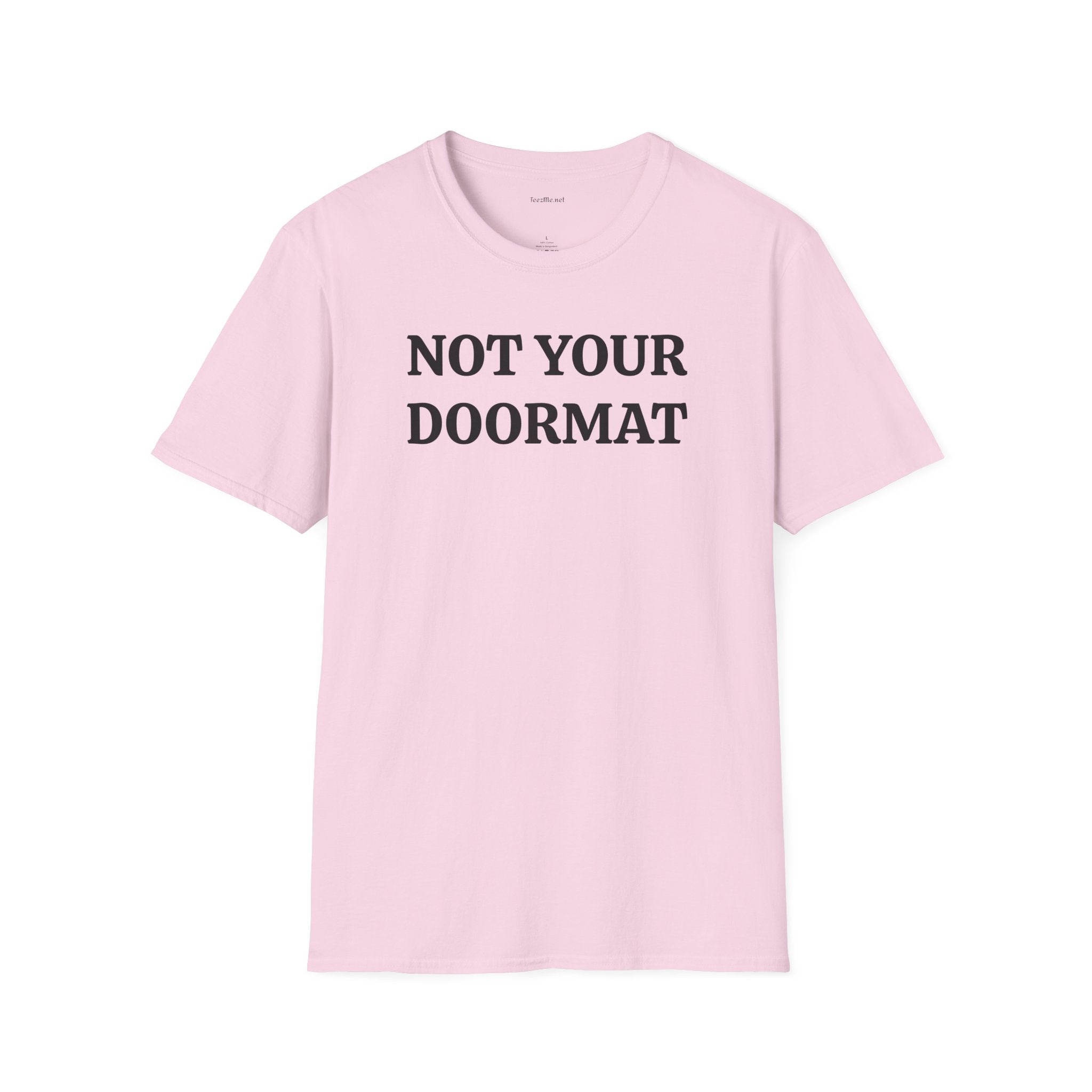 Not Your Doormat - Unisex Softstyle T-Shirt 100% Cotton Graphic