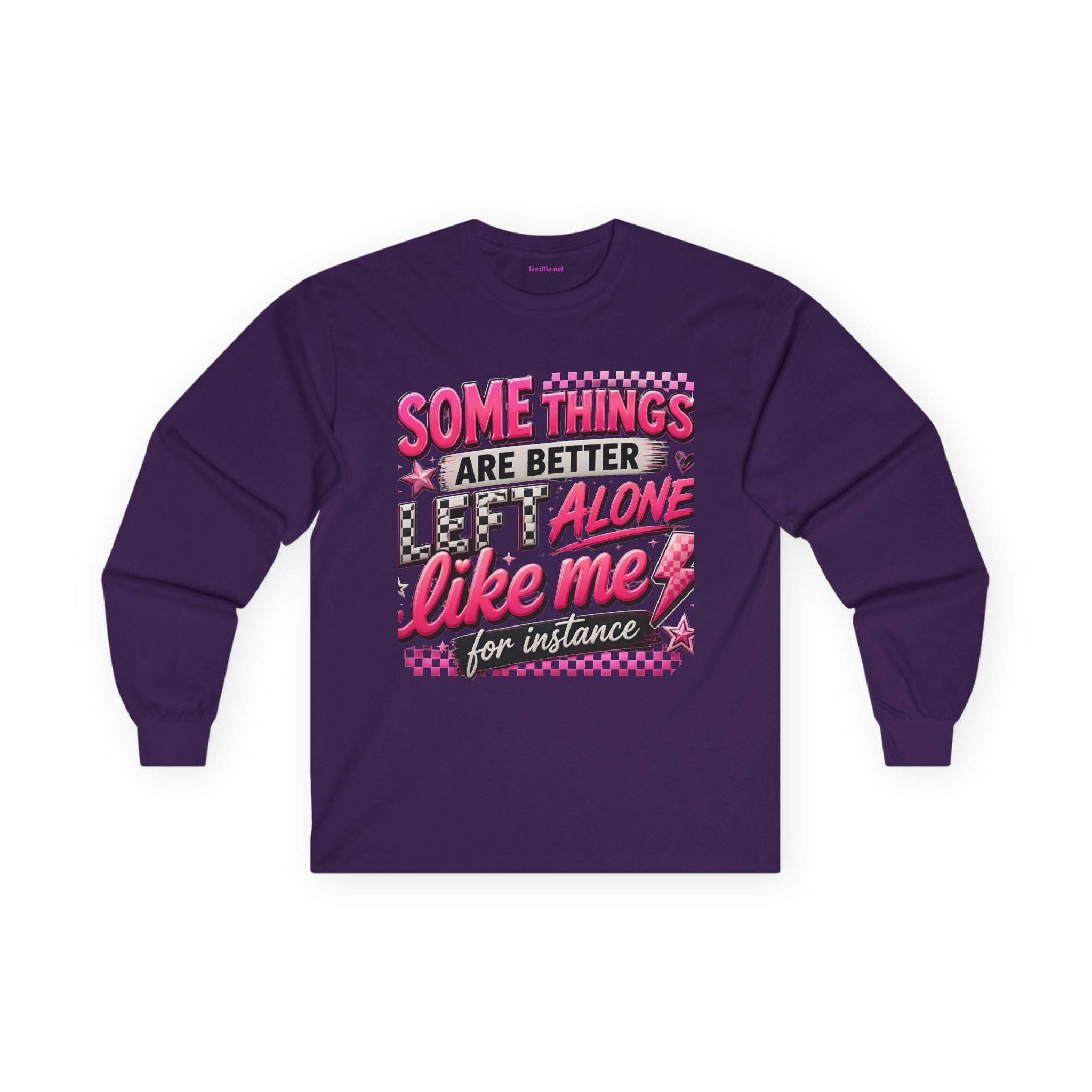 Long Sleeve Tee — "Some Things Are Better Left Alone Like Me" Retro Pink Graphic