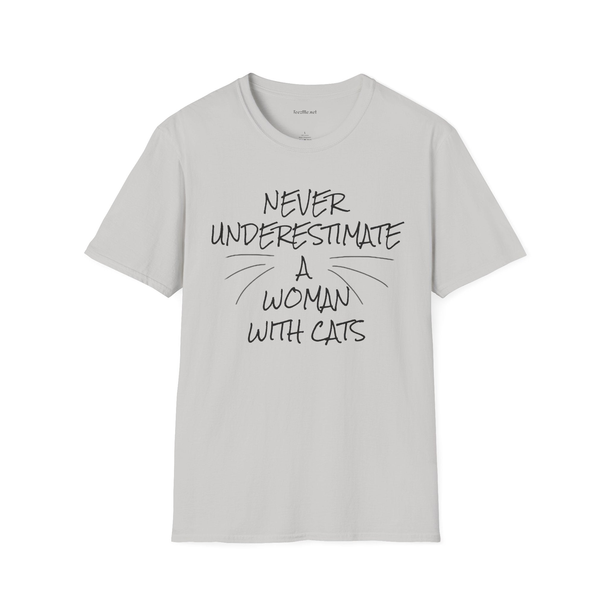 Never Underestimate a Woman with Cats - Unisex Softstyle T-Shirt 100% Cotton Graphic
