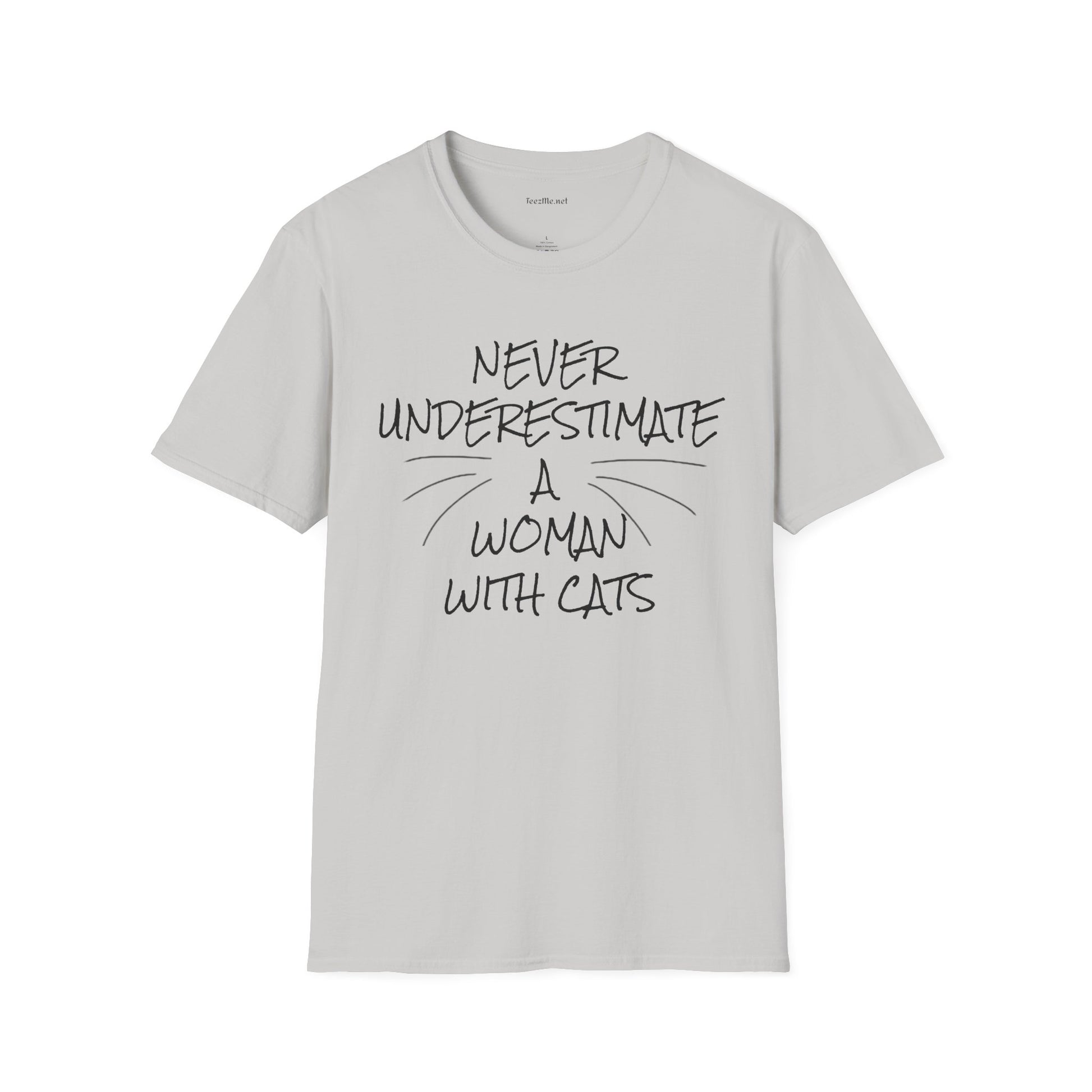 Never Underestimate a Woman with Cats - Unisex Softstyle T-Shirt 100% Cotton Graphic