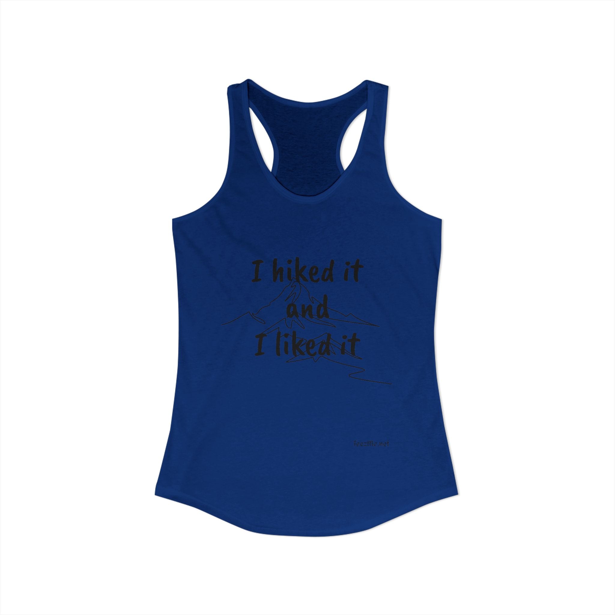 I hiked it and I liked it - Women's Ideal Racerback Tank
