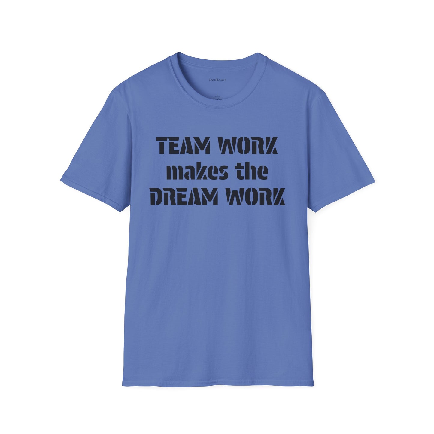 Team Work makes the Dream Work Unisex Soft Style T-Shirt 100% Cotton Graphic