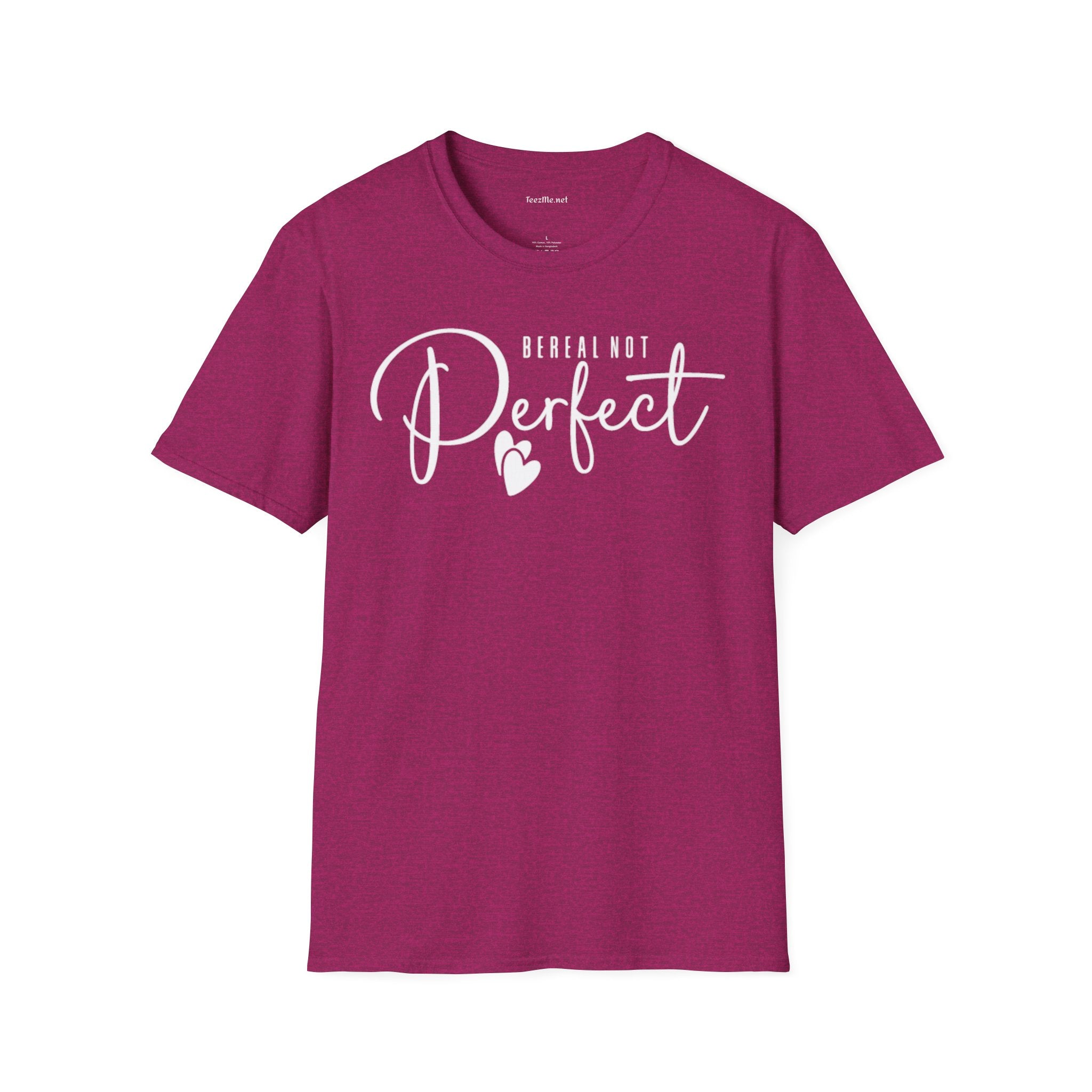 Be Real Not Perfect 02 (white text) Unisex Softstyle T-Shirt 100% Cotton Graphic