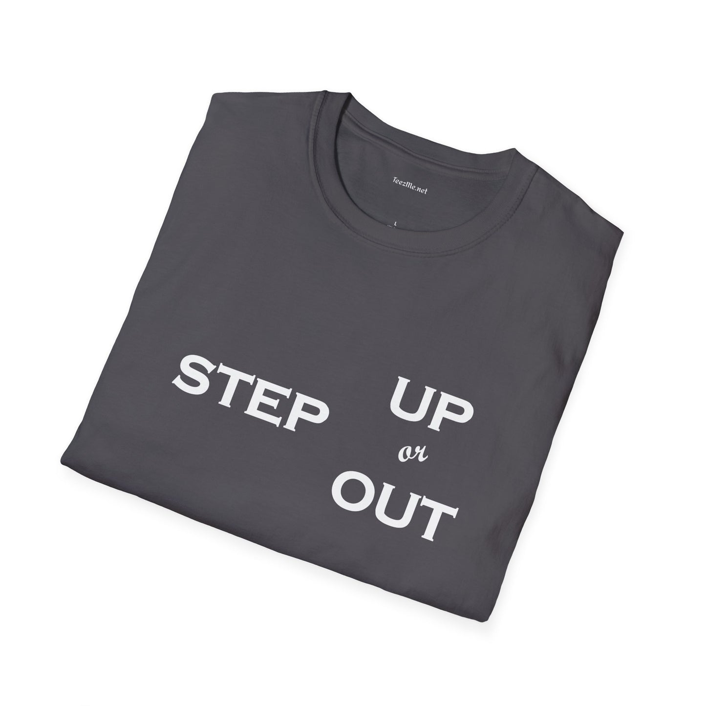 Step Up - Unisex Softstyle T-Shirt 100% Cotton Graphic