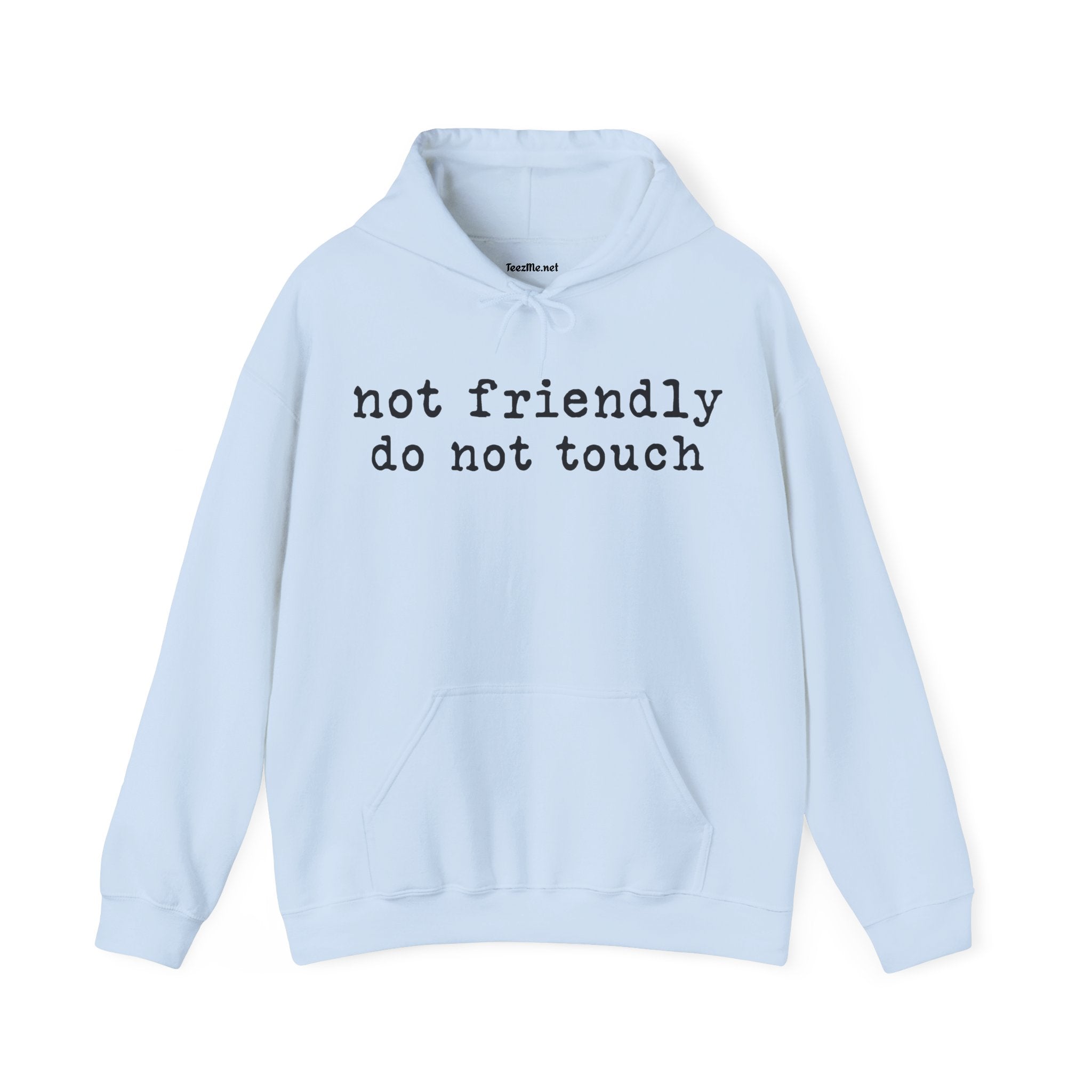 Not friendly do not touch Unisex Heavy Blend™ Hooded Sweatshirt