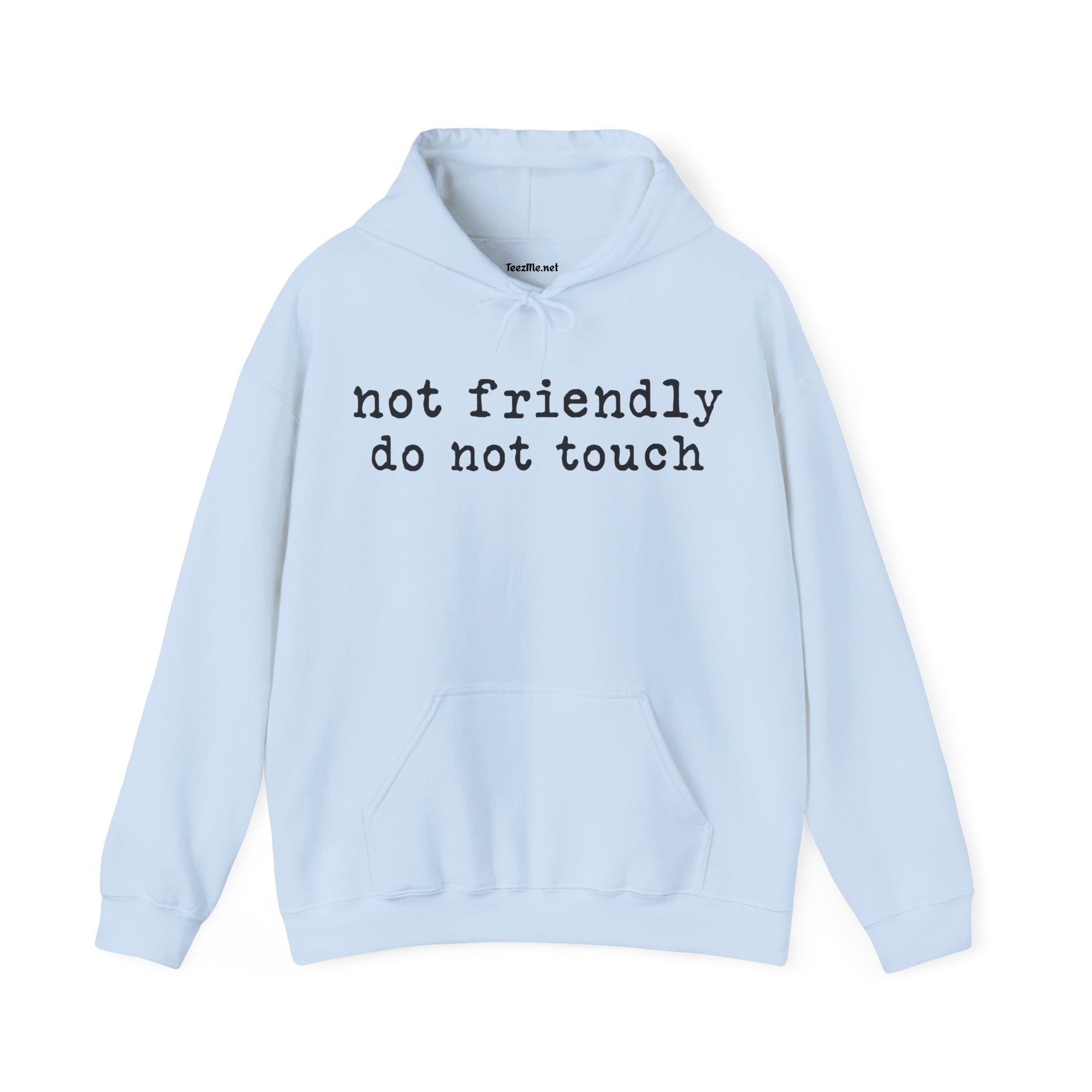Not friendly do not touch Unisex Heavy Blend™ Hooded Sweatshirt
