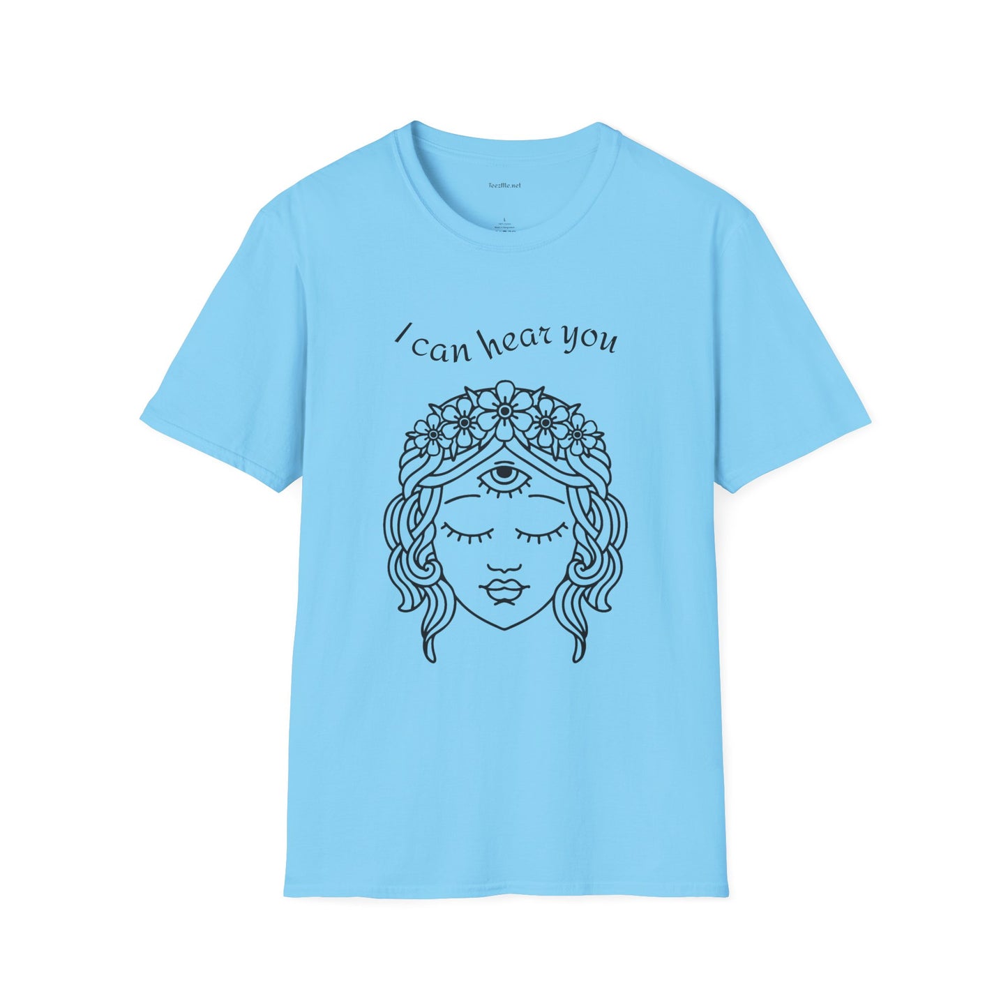 I can hear you  - Unisex Softstyle T-Shirt 100% Cotton Graphic