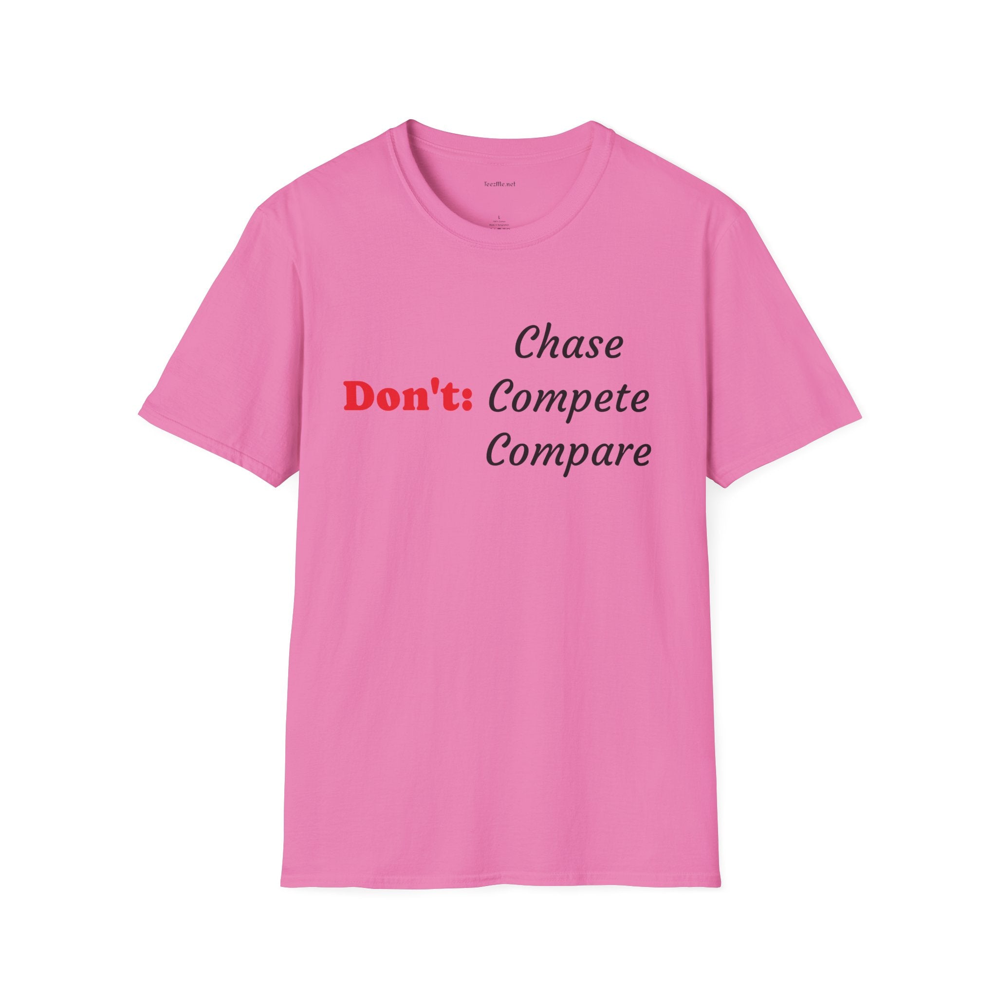 Don't: Chase - Unisex Softstyle T-Shirt 100% Cotton Graphic