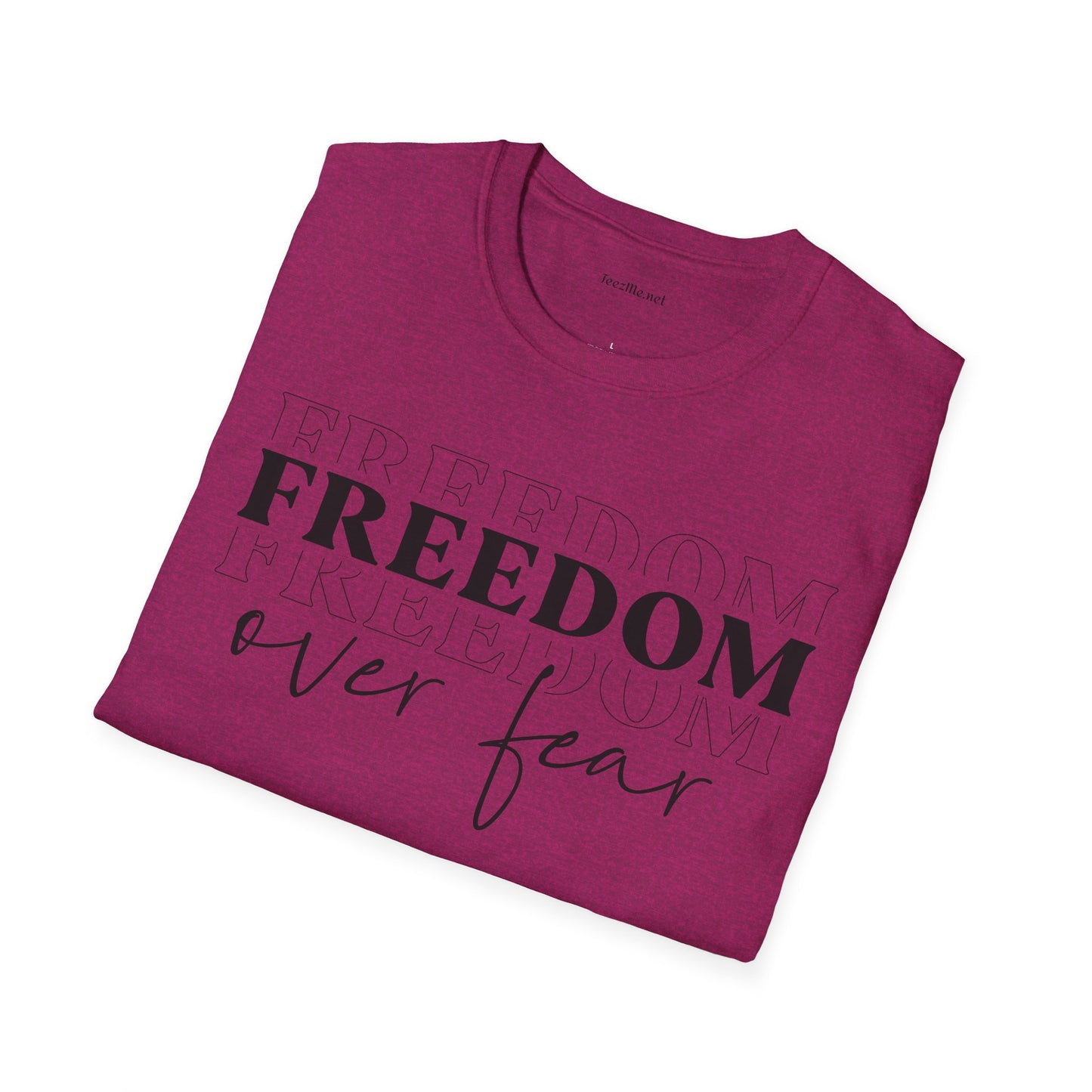 Freedom over Fear - Unisex Softstyle T-Shirt 100% Cotton Graphic