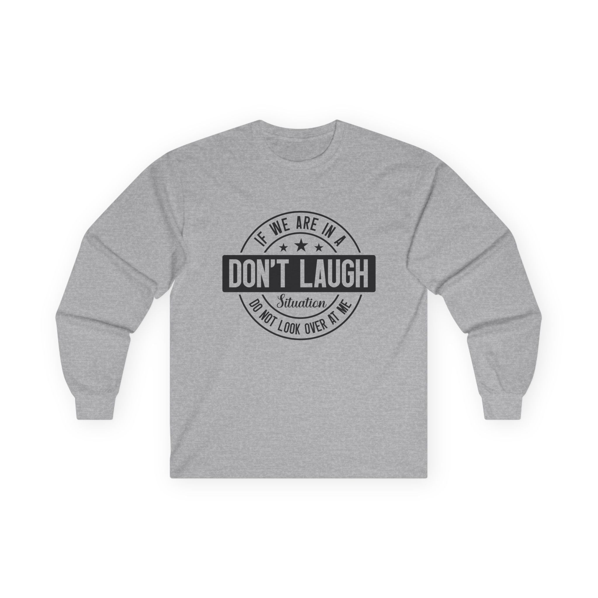 If We Are In A Don't Laugh 01 Unisex Ultra Cotton Long Sleeve Tee