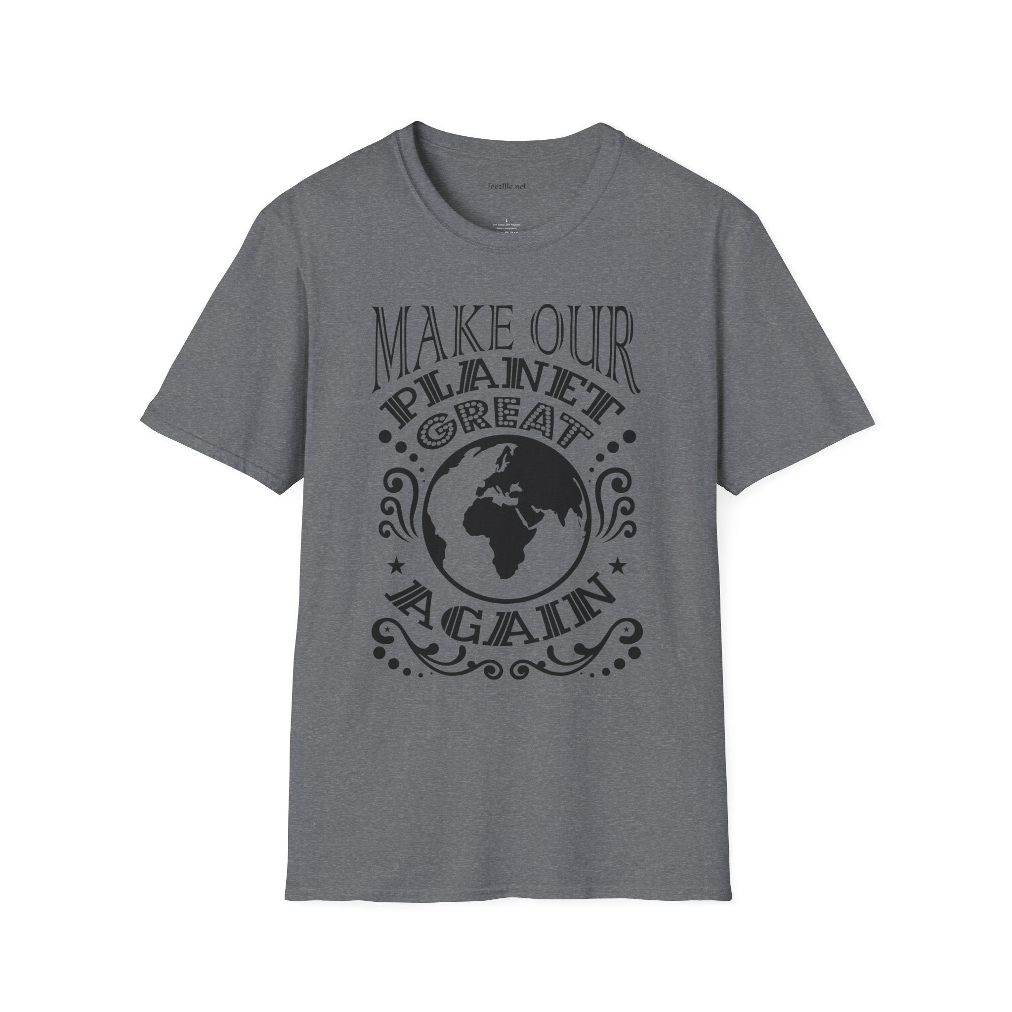 Make Our Planet Great 01 Unisex Softstyle T-Shirt 100% Cotton