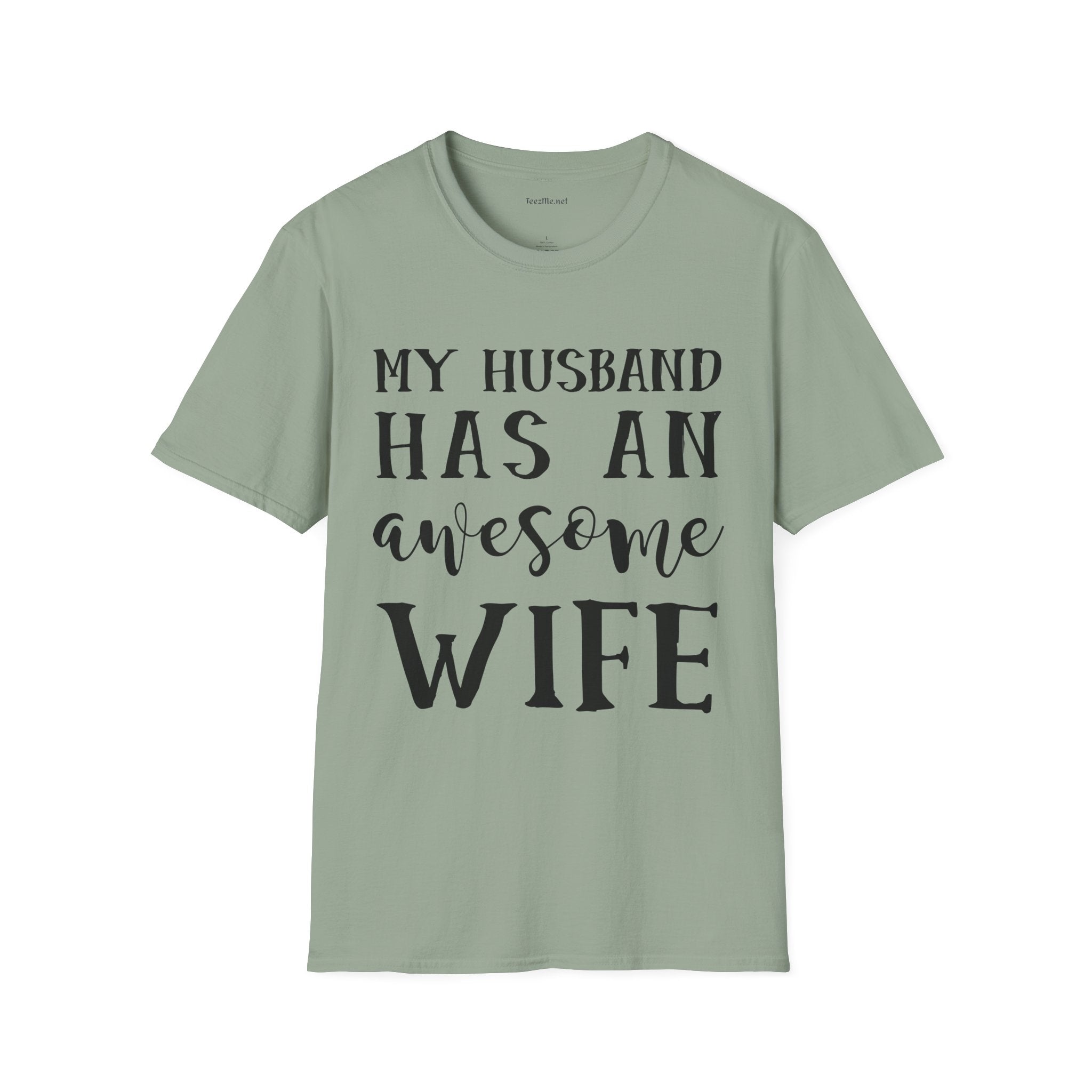 My Husband Has An Awesome Wife Unisex Soft Style T-Shirt 100% Cotton Graphic