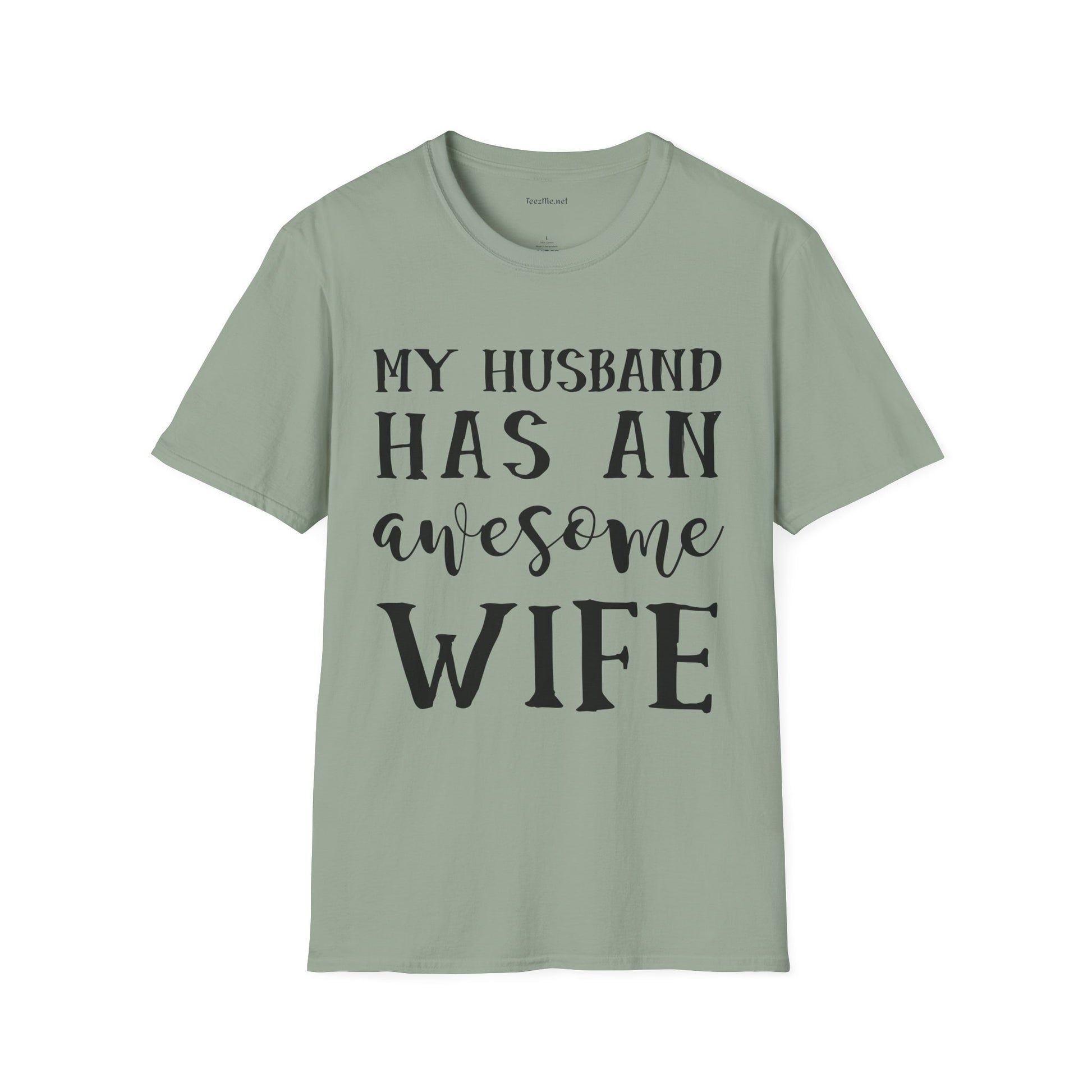 My Husband Has An Awesome Wife Unisex Soft Style T-Shirt 100% Cotton Graphic