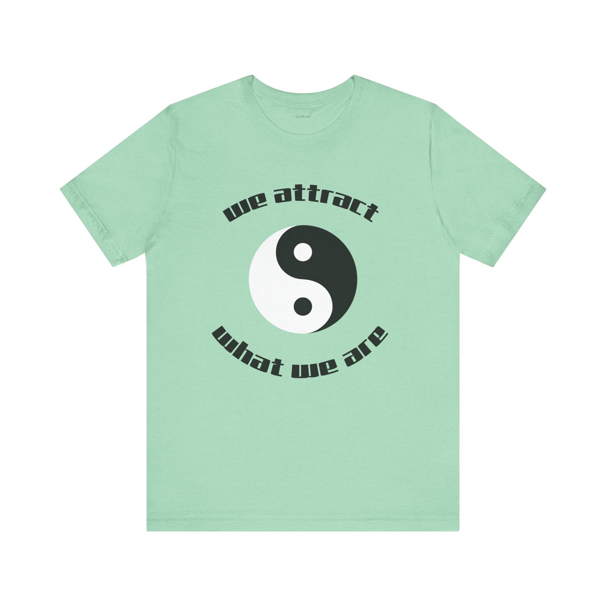 We attract what we are - Unisex Jersey Short Sleeve Tee