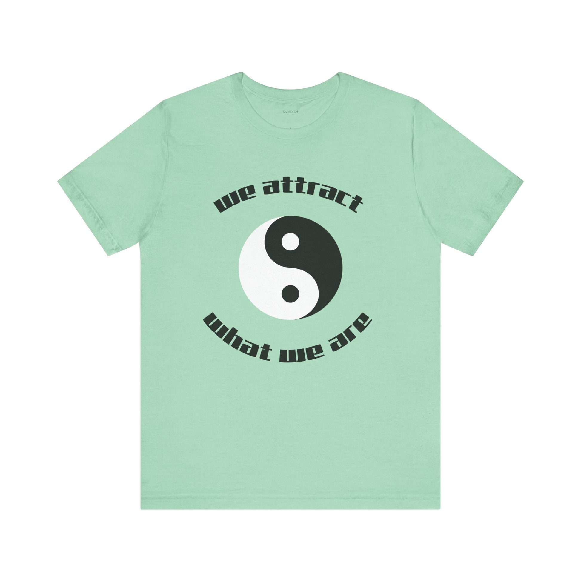 We attract what we are - Unisex Jersey Short Sleeve Tee