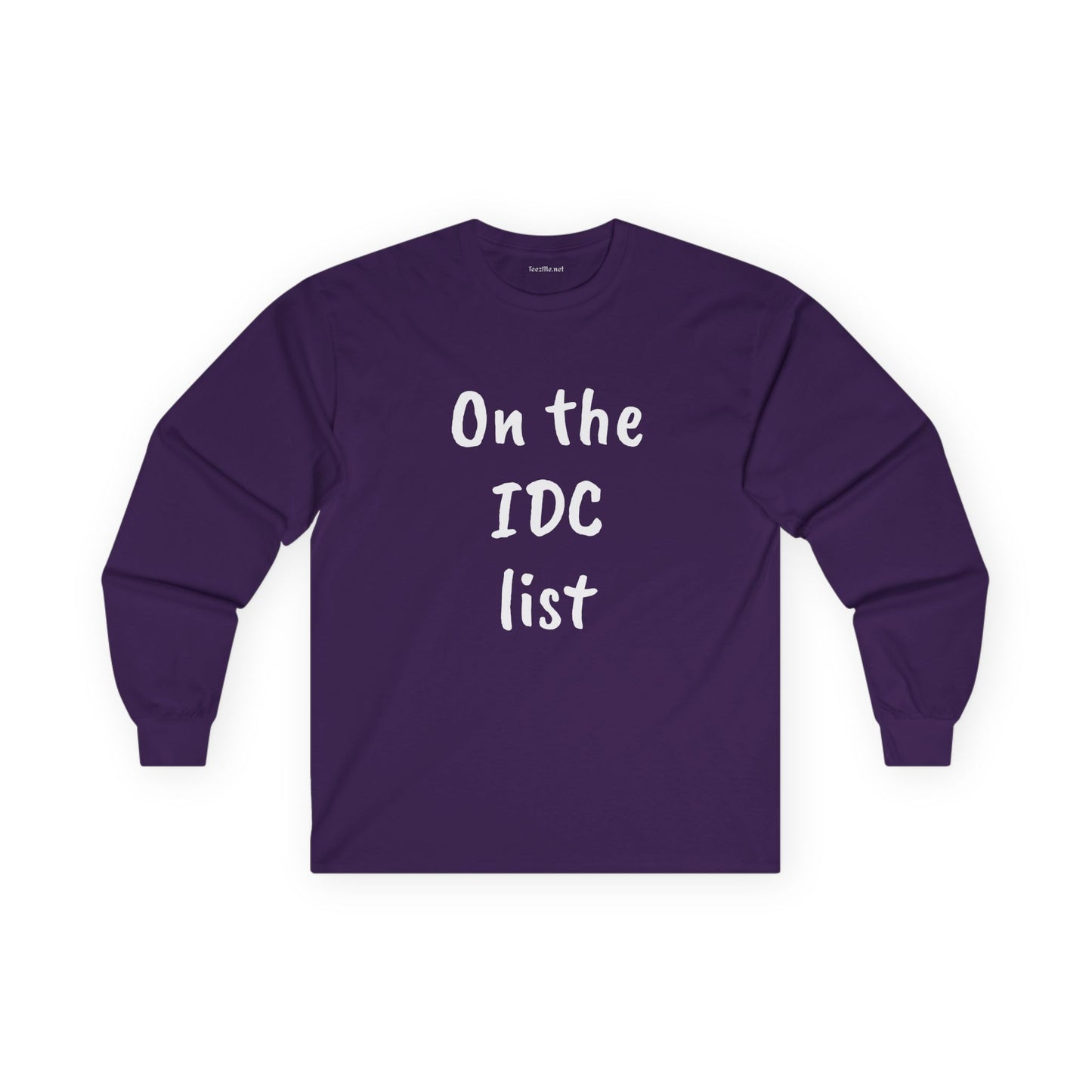 On the IDC list - Unisex Ultra Cotton Long Sleeve Tee