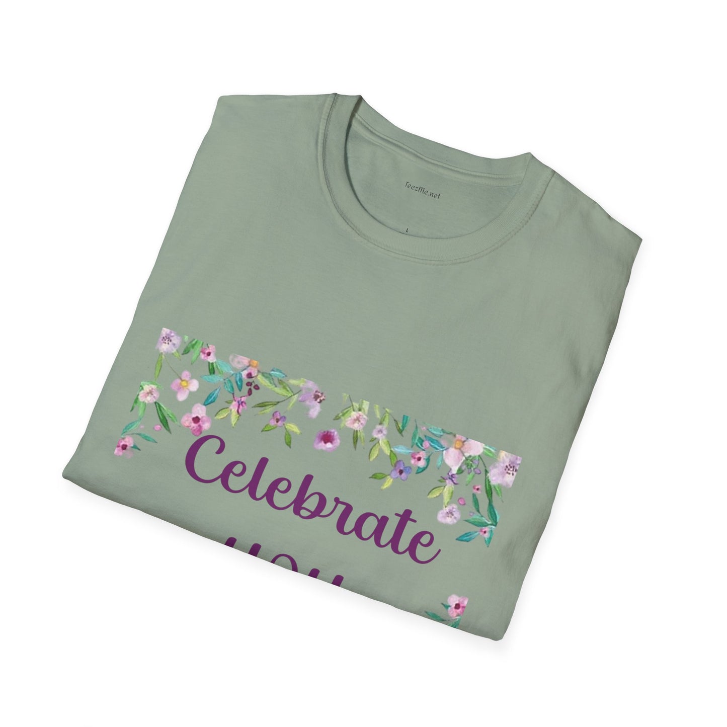 Celebrate You - Unisex Softstyle T-Shirt 100% Cotton Graphic