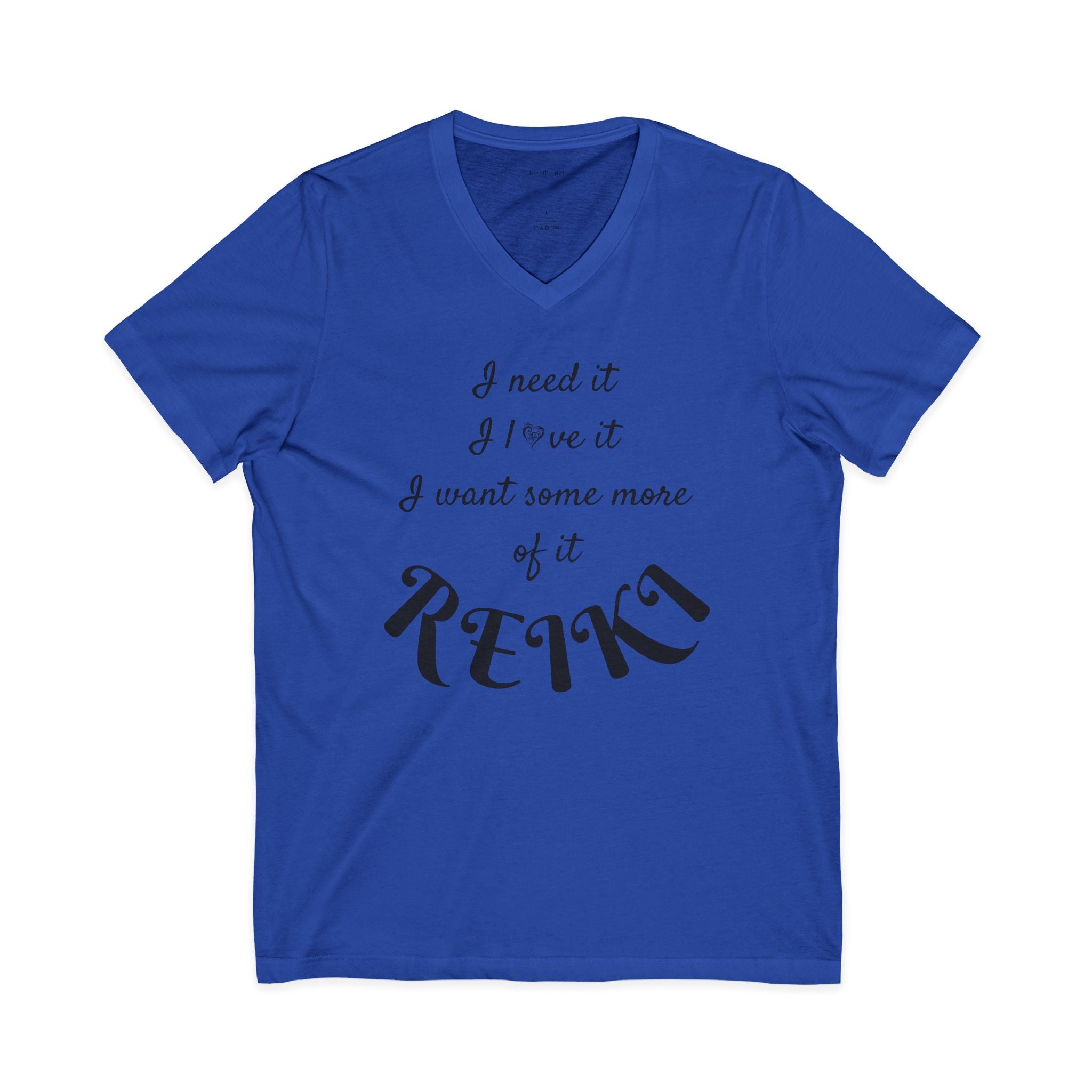 I need it I love it I want some more of it REIKI - Jersey Short Sleeve V-Neck Tee  #reiki  #healing