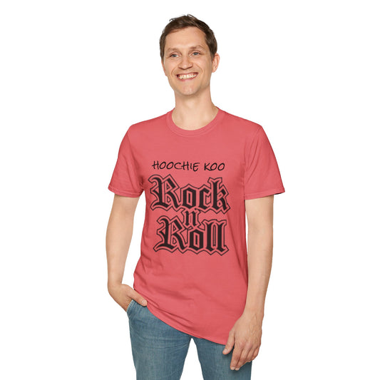 hoochie koo ROCK n ROLL - Unisex Softstyle T-Shirt 100% Cotton Graphic