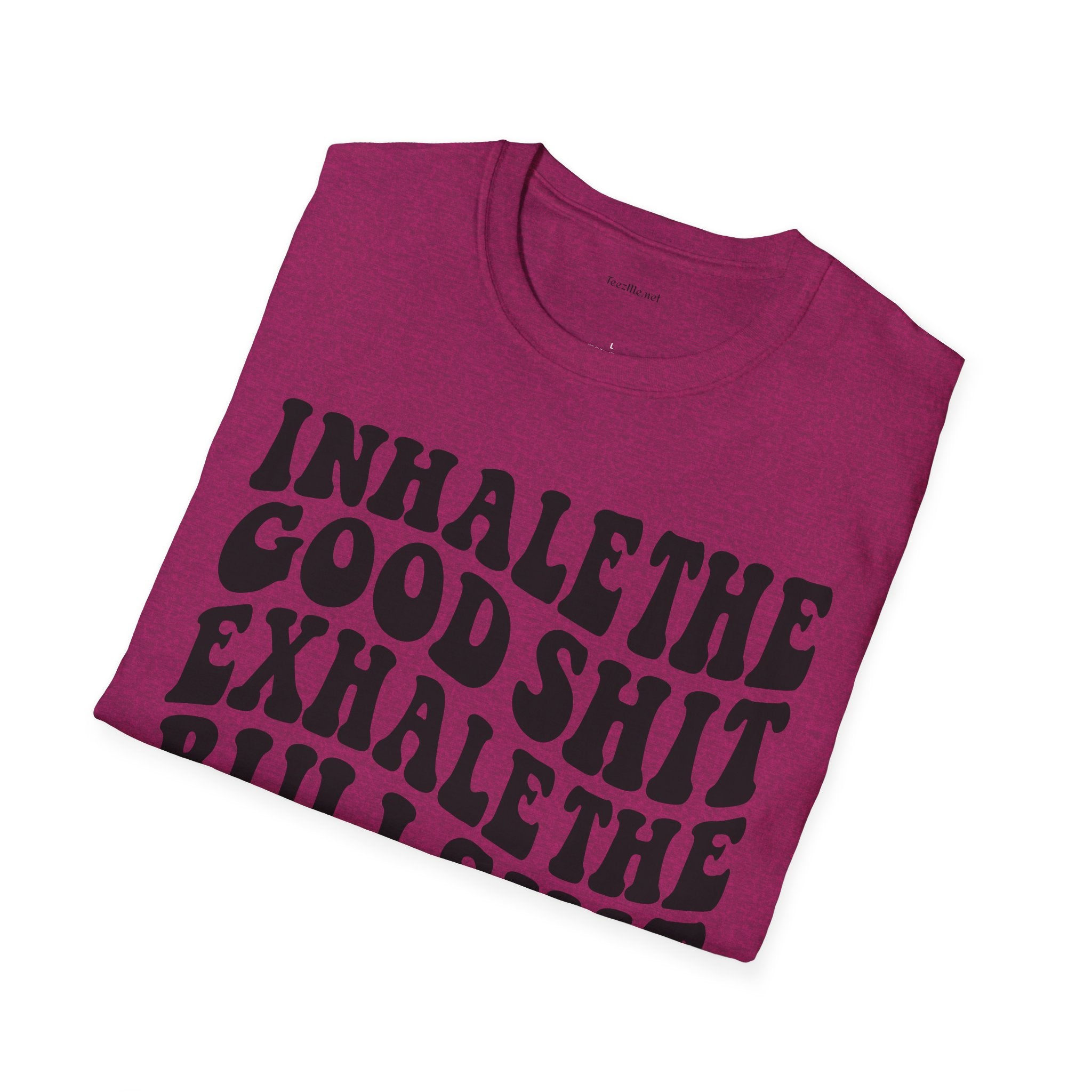 Inhale the Good - Unisex Softstyle T-Shirt 100% Cotton Graphic