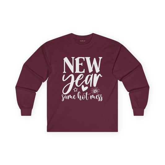 New Year Same Hot Mess Unisex Ultra Cotton Long Sleeve Tee