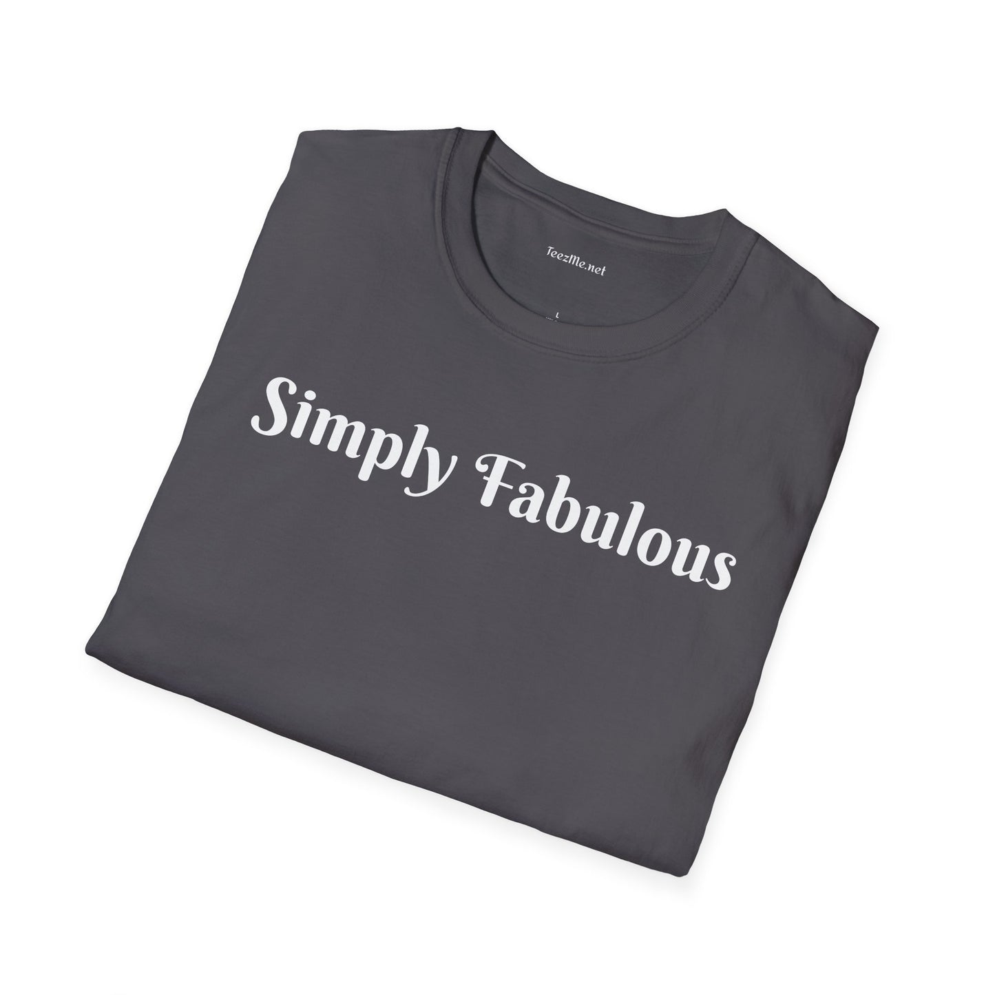 Simply Fabulous - Unisex Softstyle T-Shirt 100% Cotton Graphic