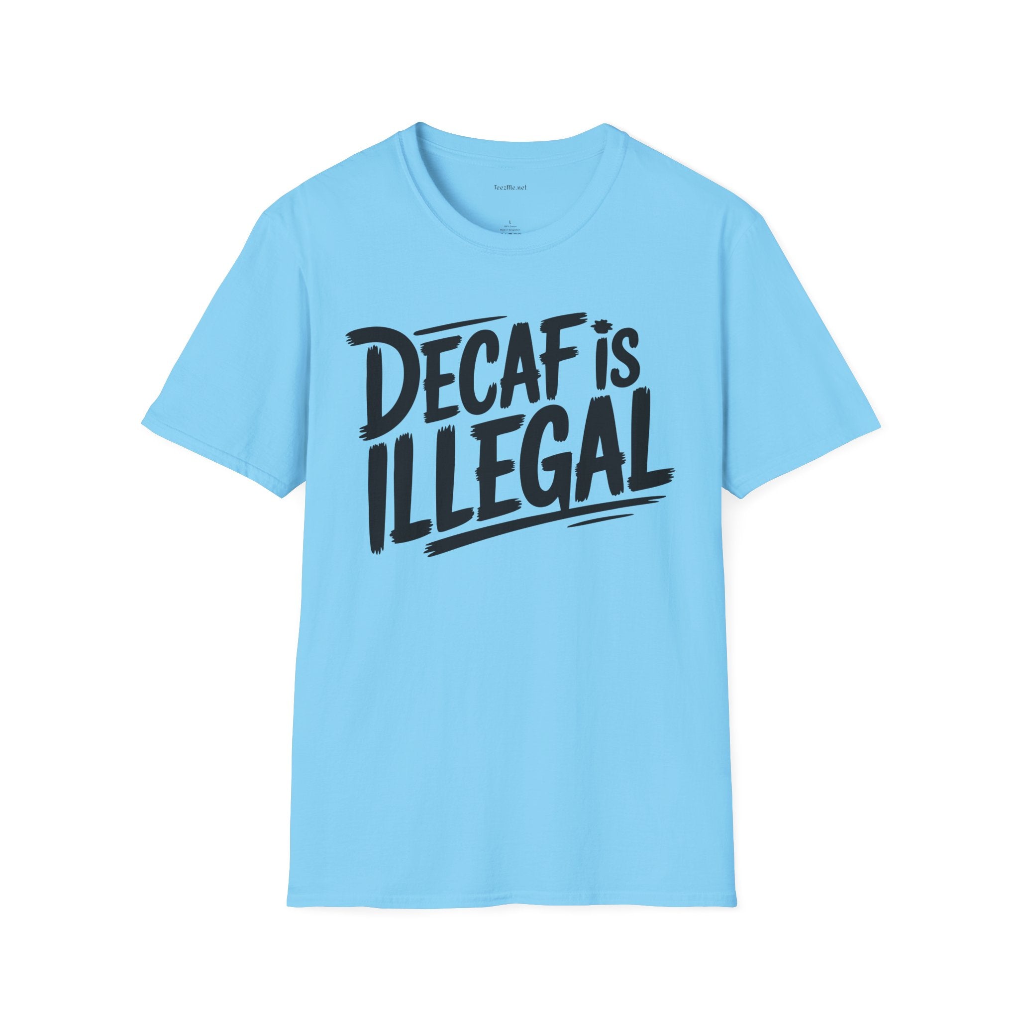 Decaf Is Illegal Graphic T-Shirt – Funny Coffee Lover Tee
