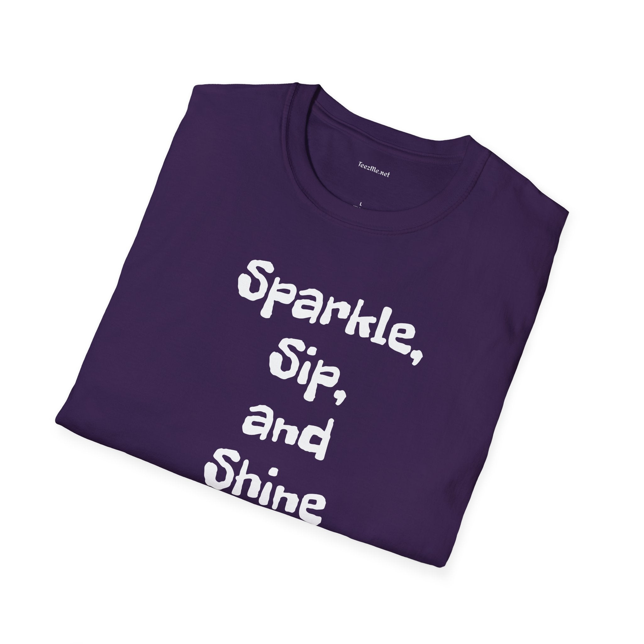 Sparkle, sip, and shine - Unisex Softstyle T-Shirt 100% Cotton Graphic