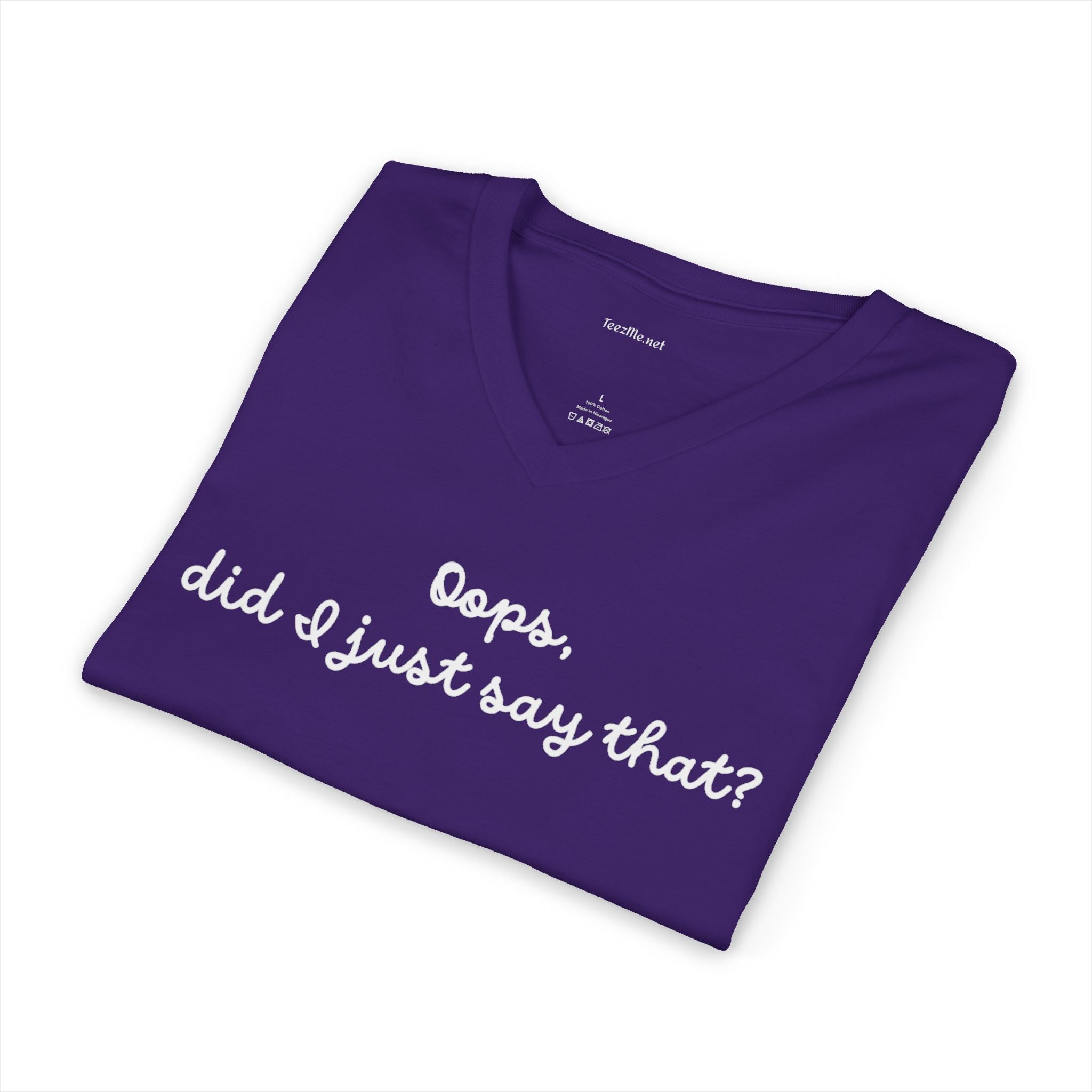Oops, did I just say that? Unisex Jersey Short Sleeve V-Neck Tee