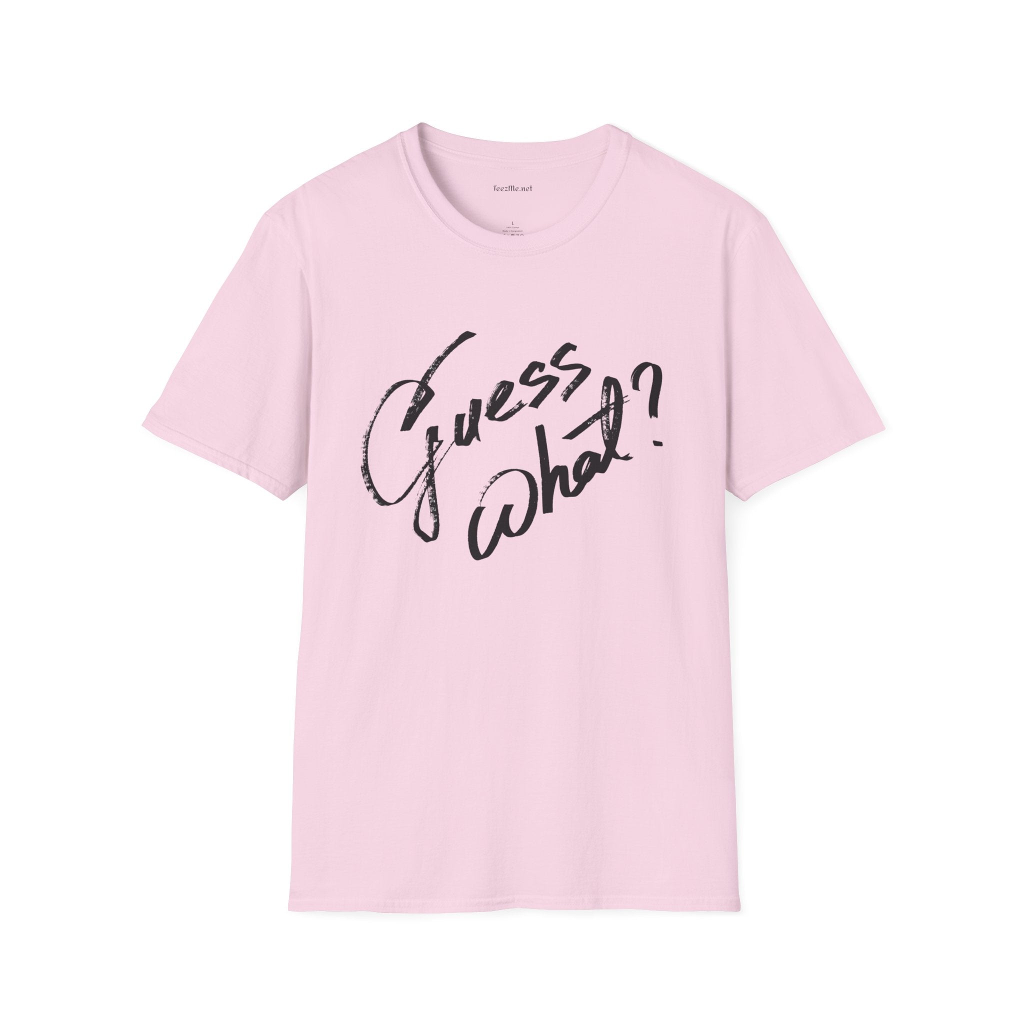 Guess What? (1) Unisex Softstyle T-Shirt 100% Cotton Graphic