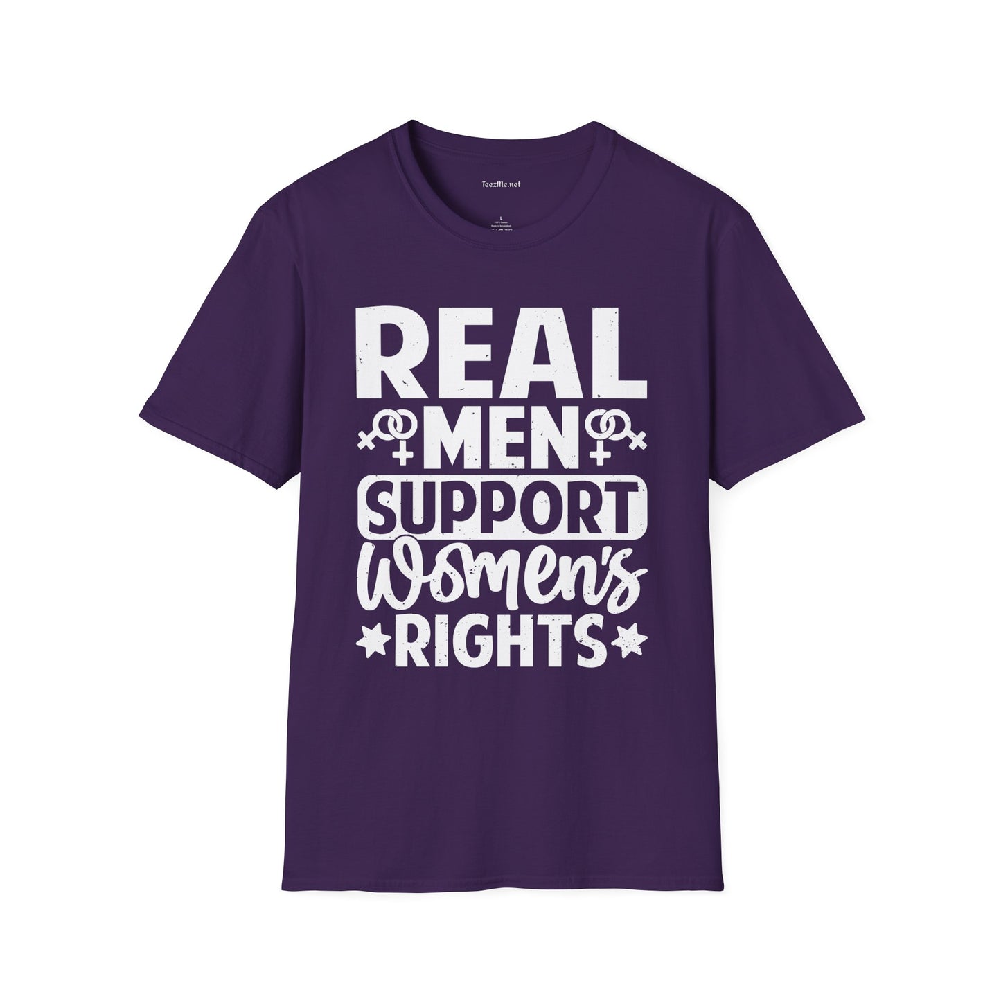 Real Men Support Women's Rights Unisex Soft Style T-Shirt 100% Cotton Graphic